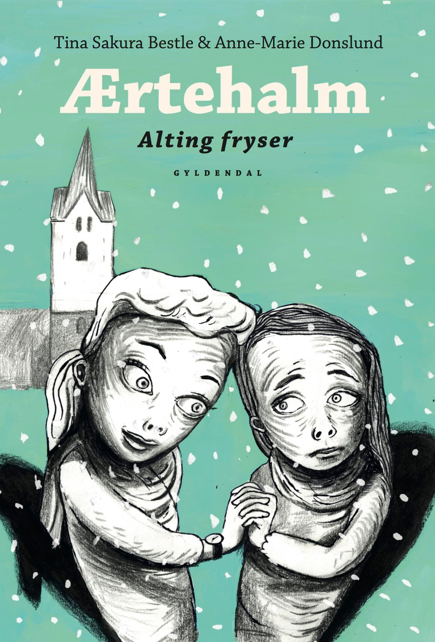Ærtehalm 3 - Alting fryser, e-bog af Anne-Marie Donslund, Tina Sakura Bestle