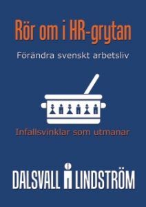 Rör om i HR-grytan, e-bog af Magnus Dalsvall, Kjell Lindström