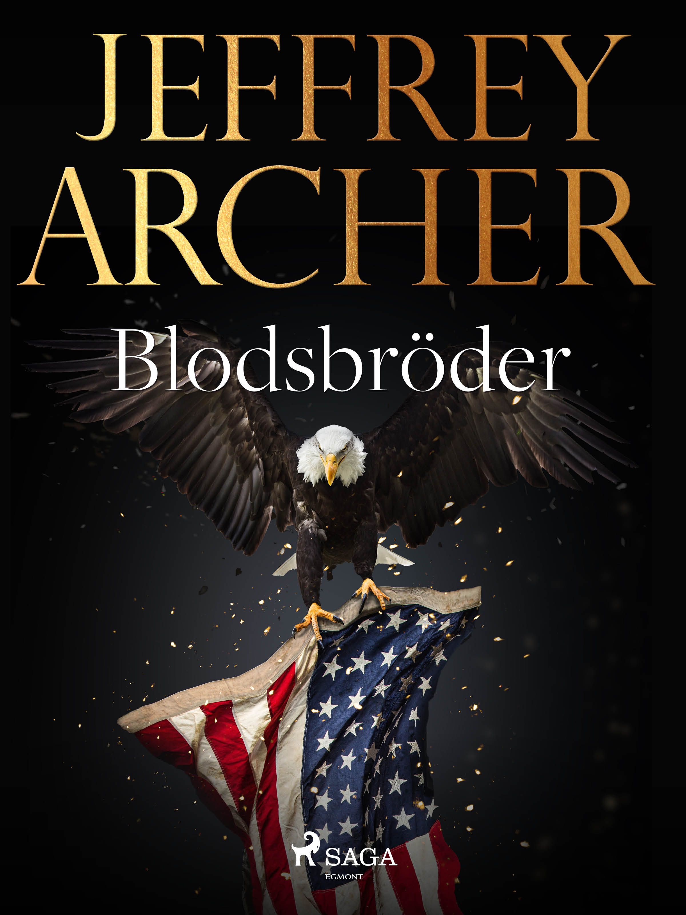 Blodsbröder, e-bok av Jeffrey Archer