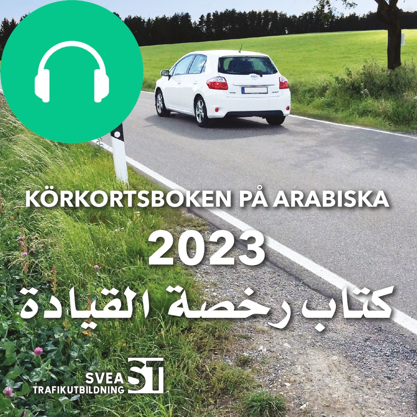 Körkortsboken på Arabiska 2023, lydbog af Svea Trafikutbildning