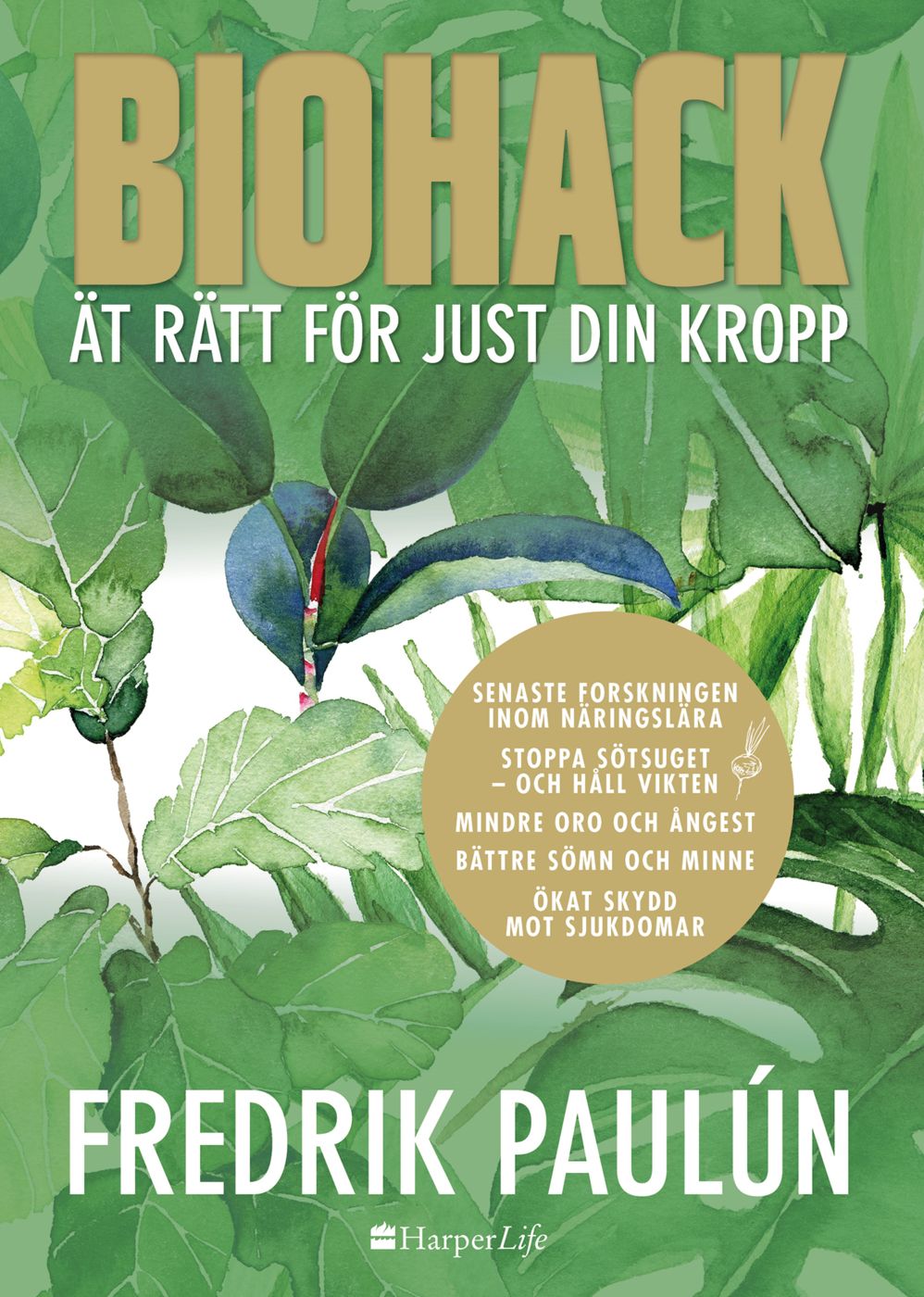 Biohack - ät rätt för just din kropp, e-bok av Fredrik Paulún