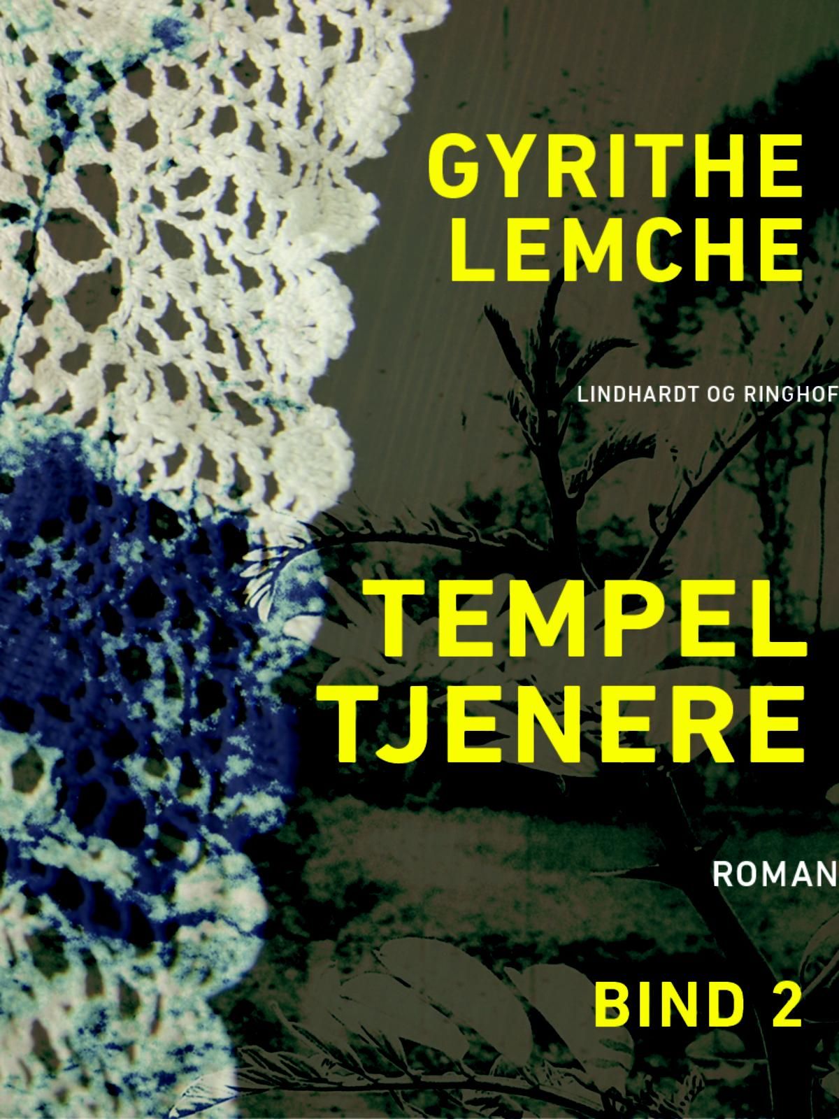 Tempeltjenere (bind 2), e-bog af Gyrithe Lemche