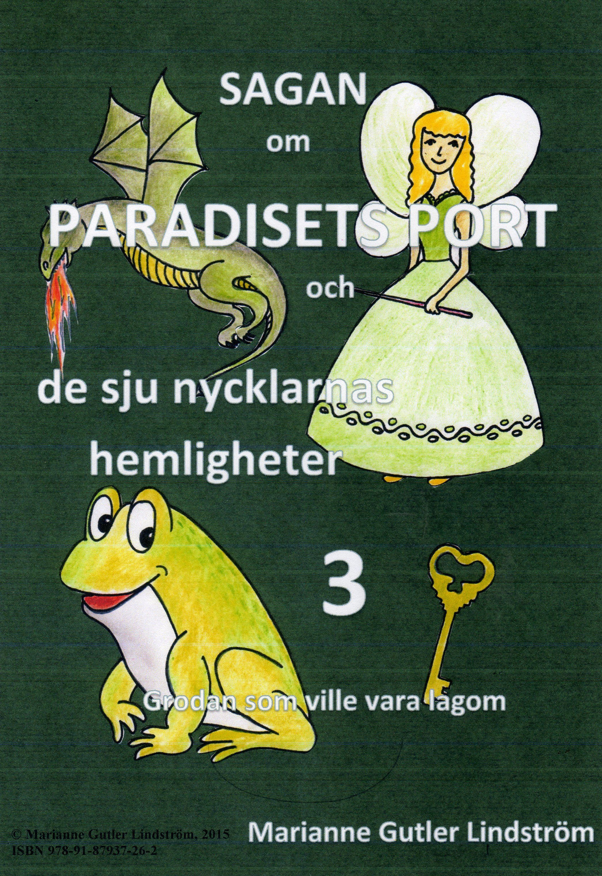 Sagan om Paradisets port 3 Grodan som ville vara lagom, e-bok av Marianne Gutler Lindström