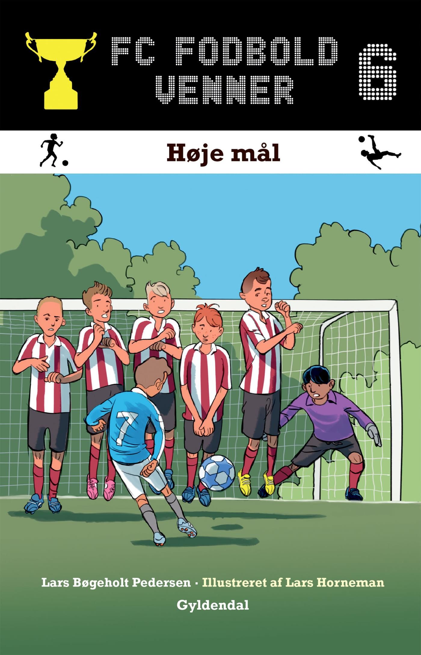 FC Fodboldvenner 6 - Høje mål, eBook by Lars Bøgeholt Pedersen