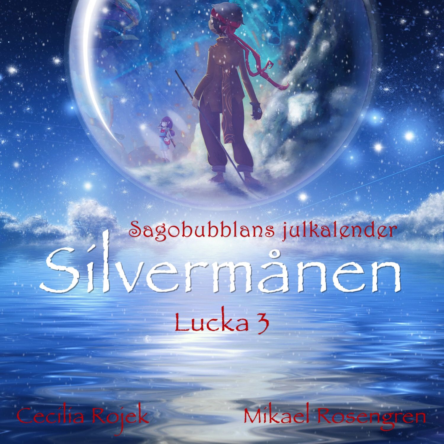 Silvermånen : Lucka 3, ljudbok av Cecilia Rojek, Mikael Rosengren