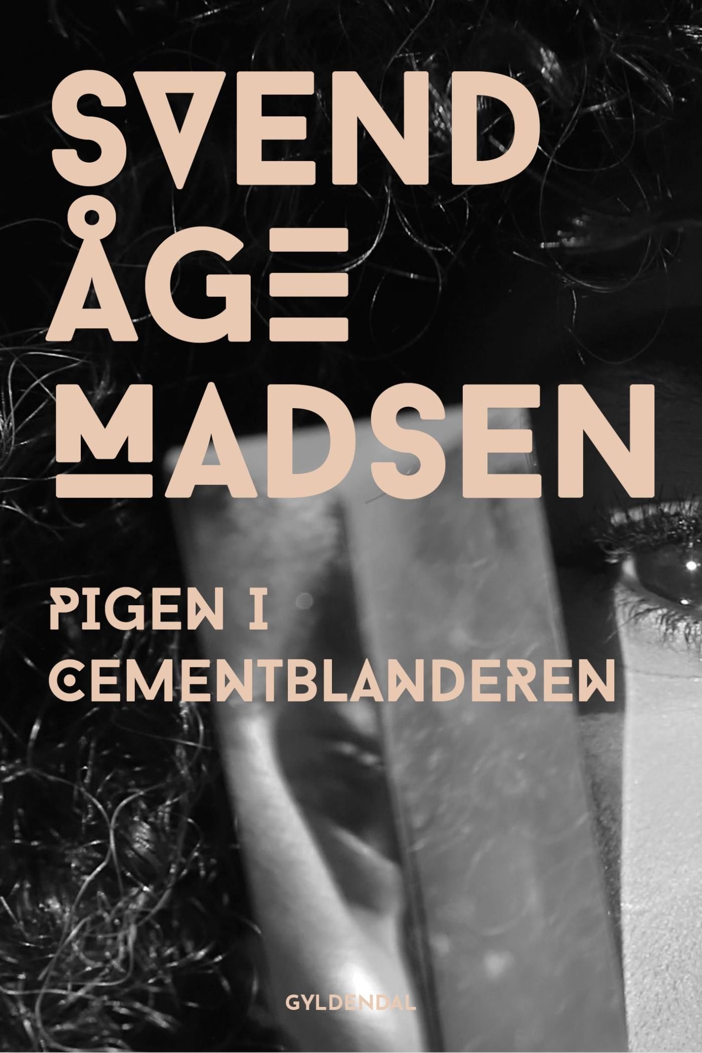 Pigen i cementblanderen, e-bok av Svend Åge Madsen
