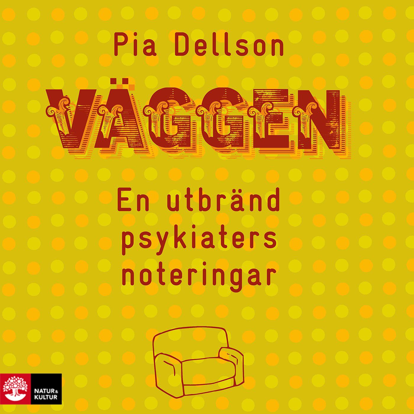 Väggen : en utbränd psykiaters noteringar, audiobook by Pia Dellson