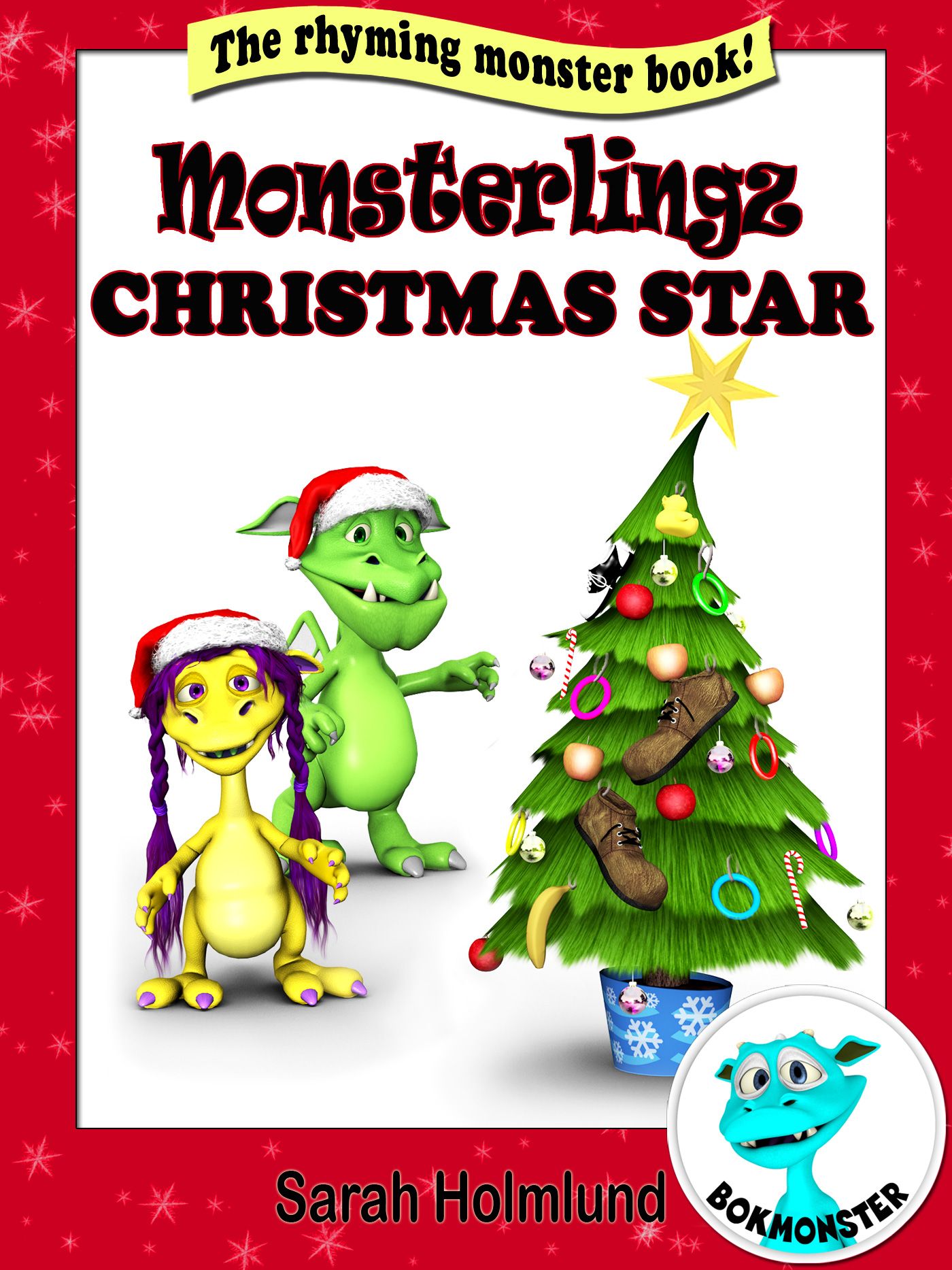 Monsterlingz Christmas star, e-bog af Sarah Holmlund