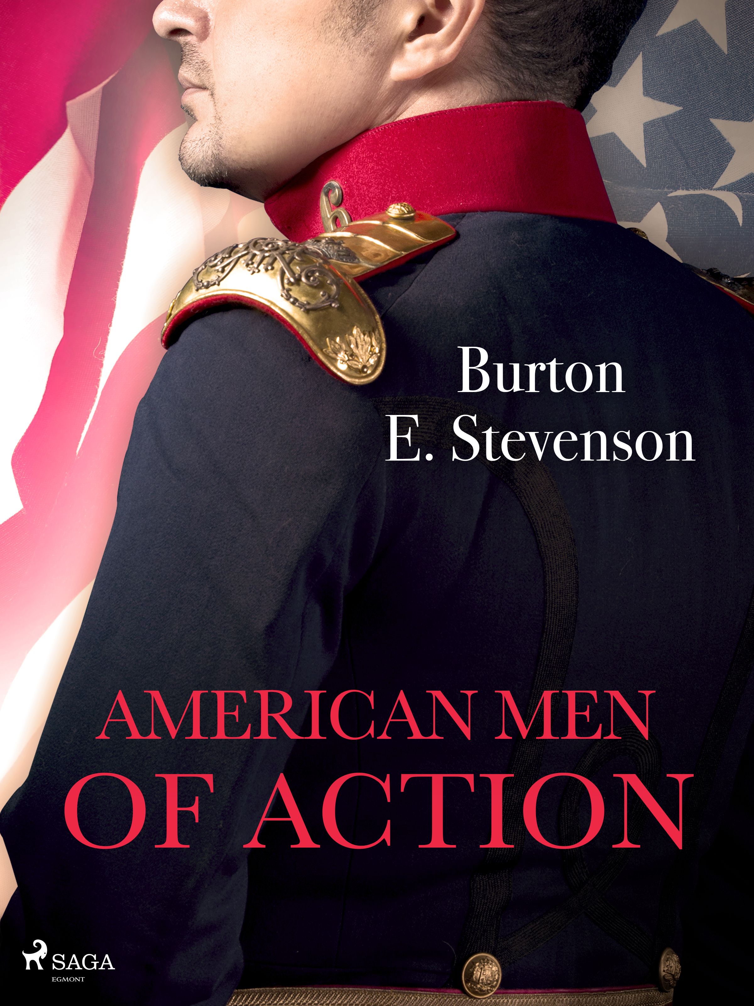 American Men of Action, e-bok av Burton E. Stevenson