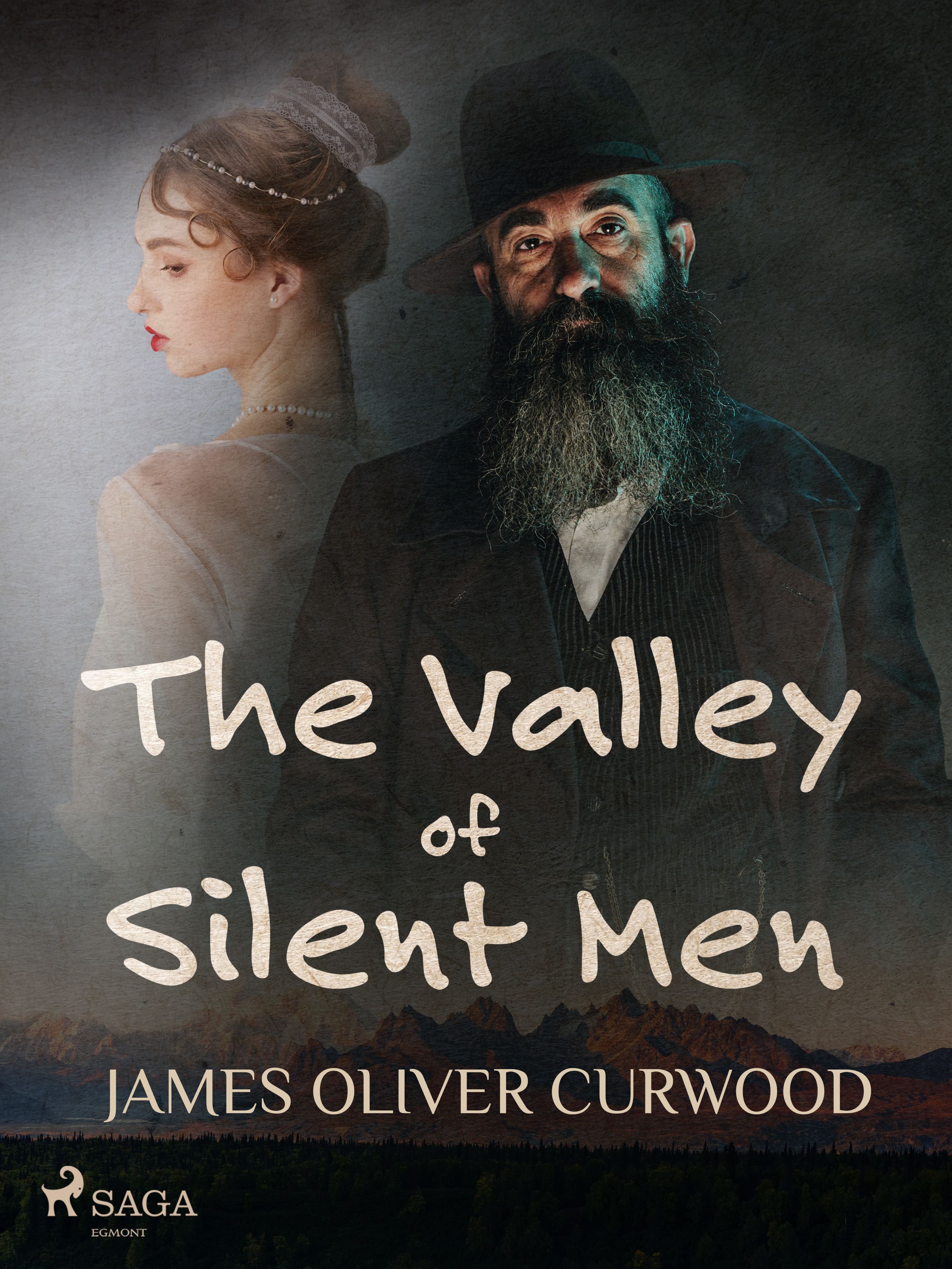 The Valley of Silent Men, eBook by James Oliver Curwood