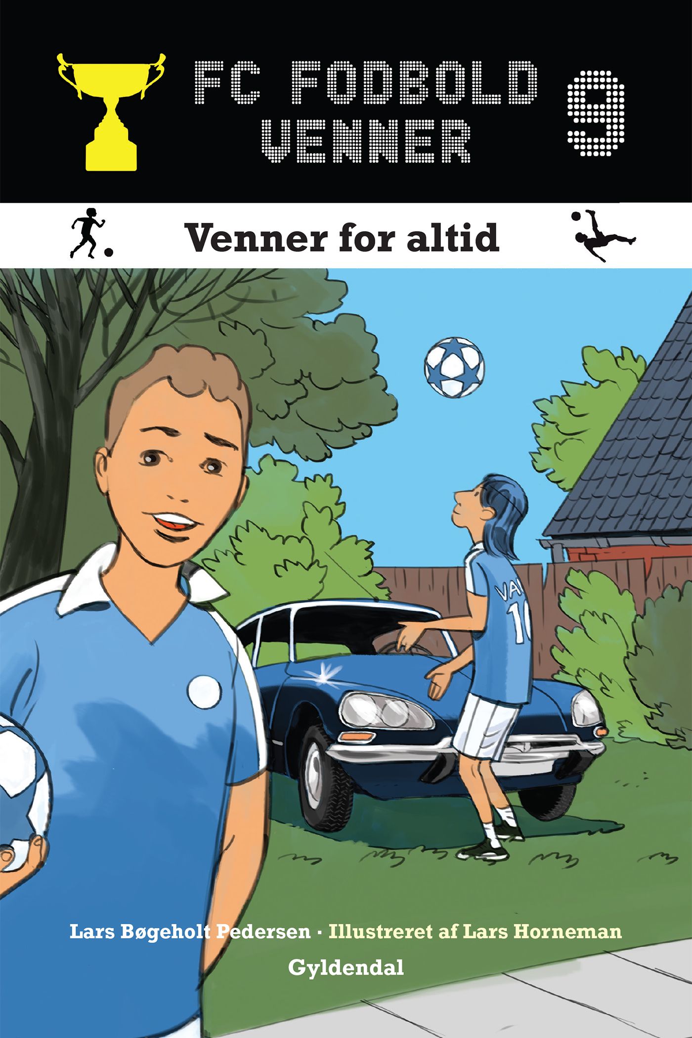 FC Fodboldvenner 9 - Venner for altid, e-bog af Lars Bøgeholt Pedersen