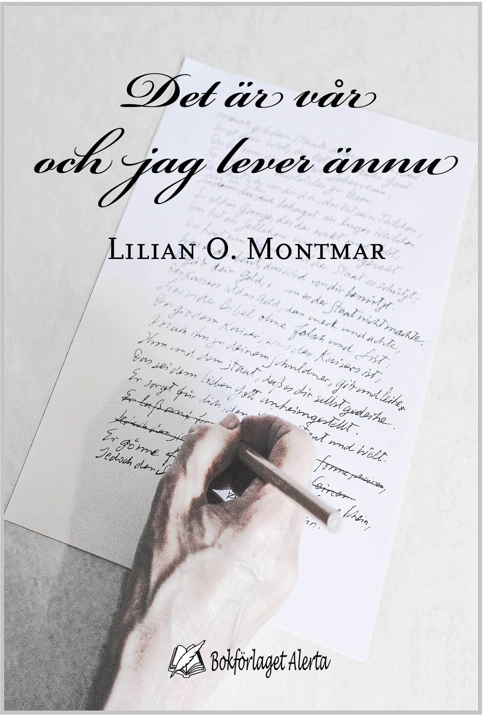 Det är vår och jag lever ännu, e-bog af Lilian O. Montmar
