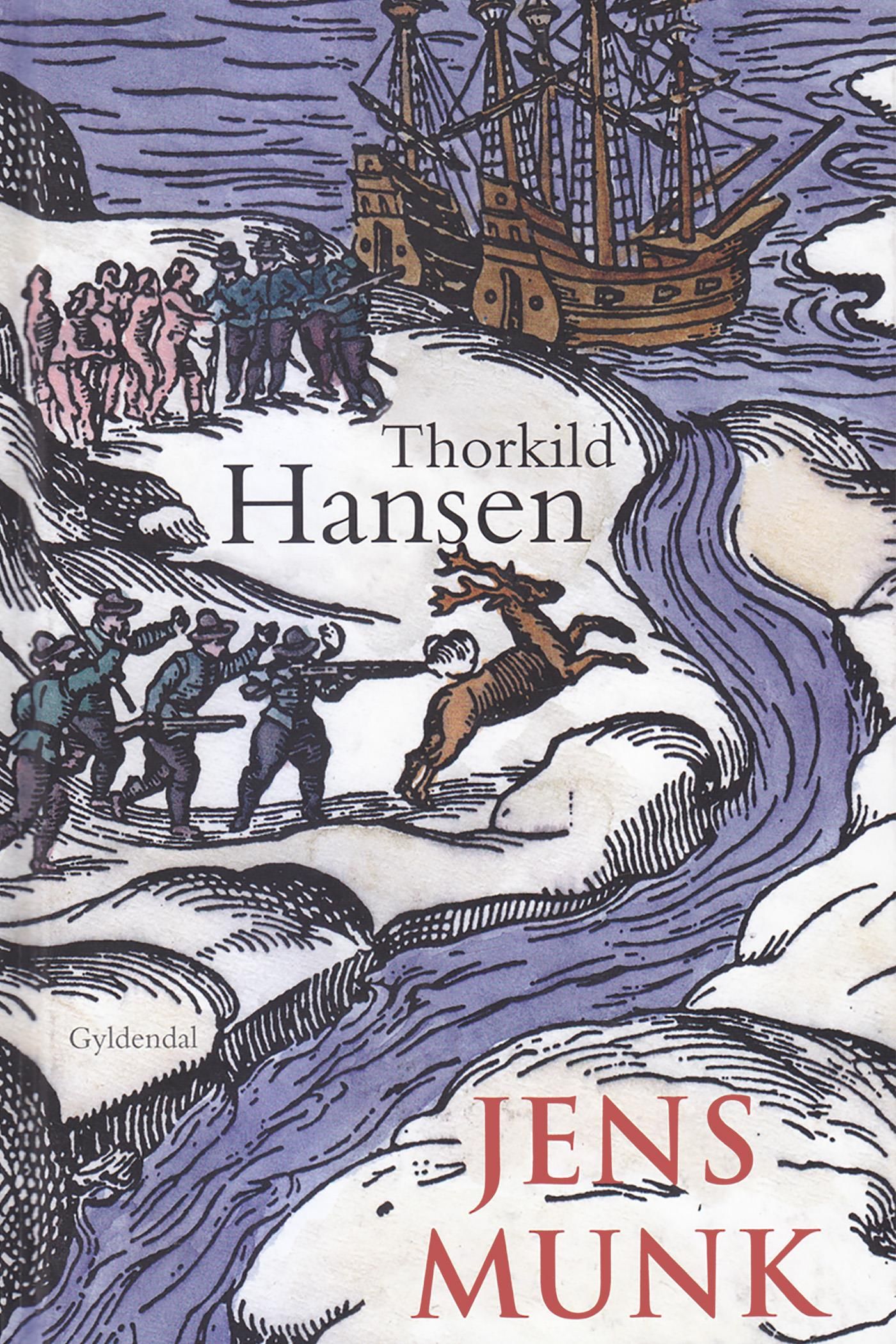 Jens Munk, e-bok av Thorkild Hansen