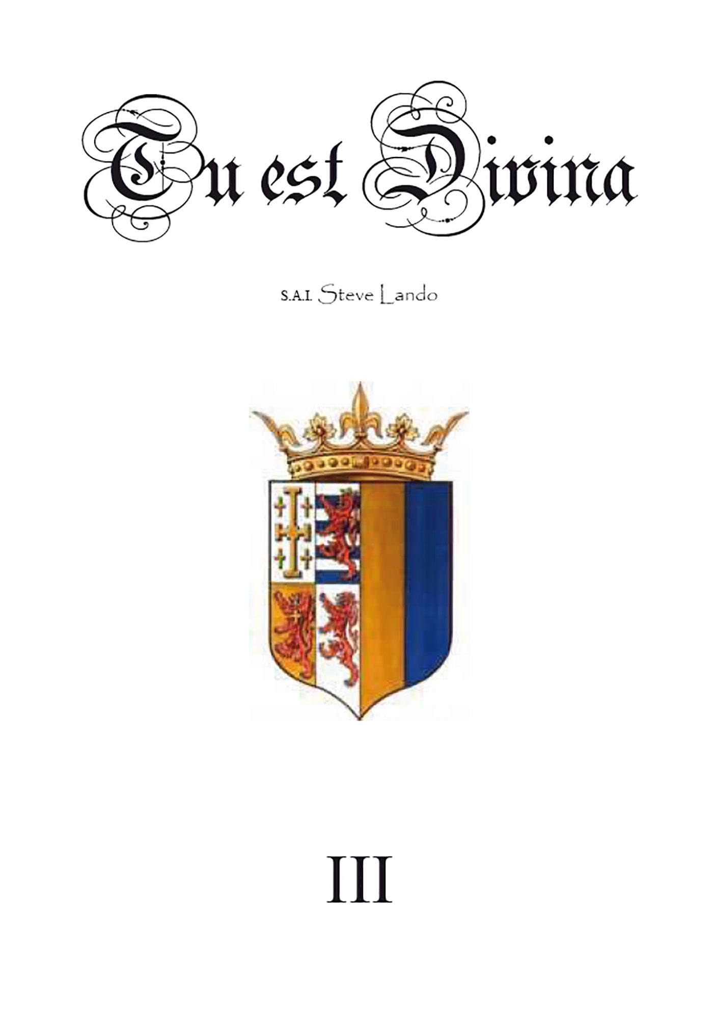 Tu est Divina III, e-bok av Steve Lando
