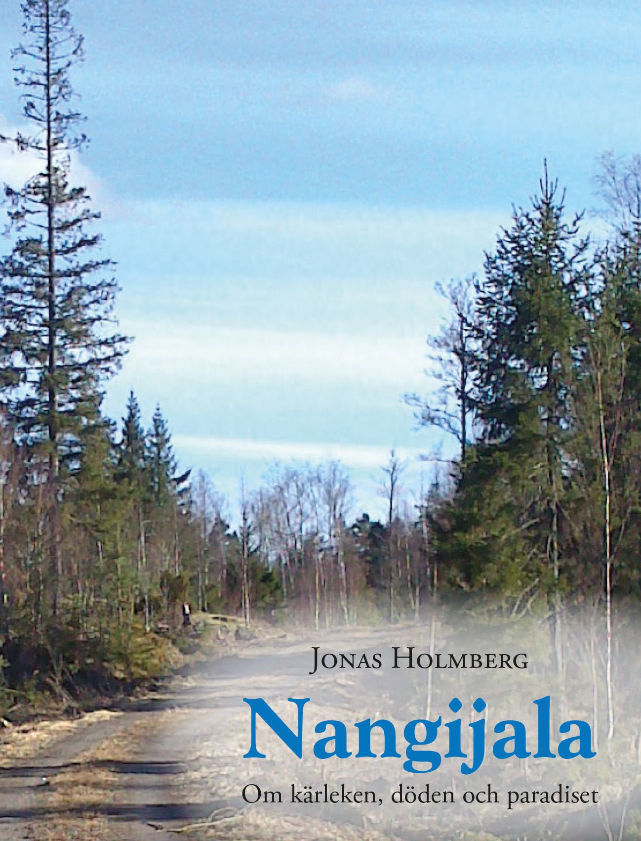 Nangijala - Om kärleken, döden och paradiset, eBook by Jonas Holmberg