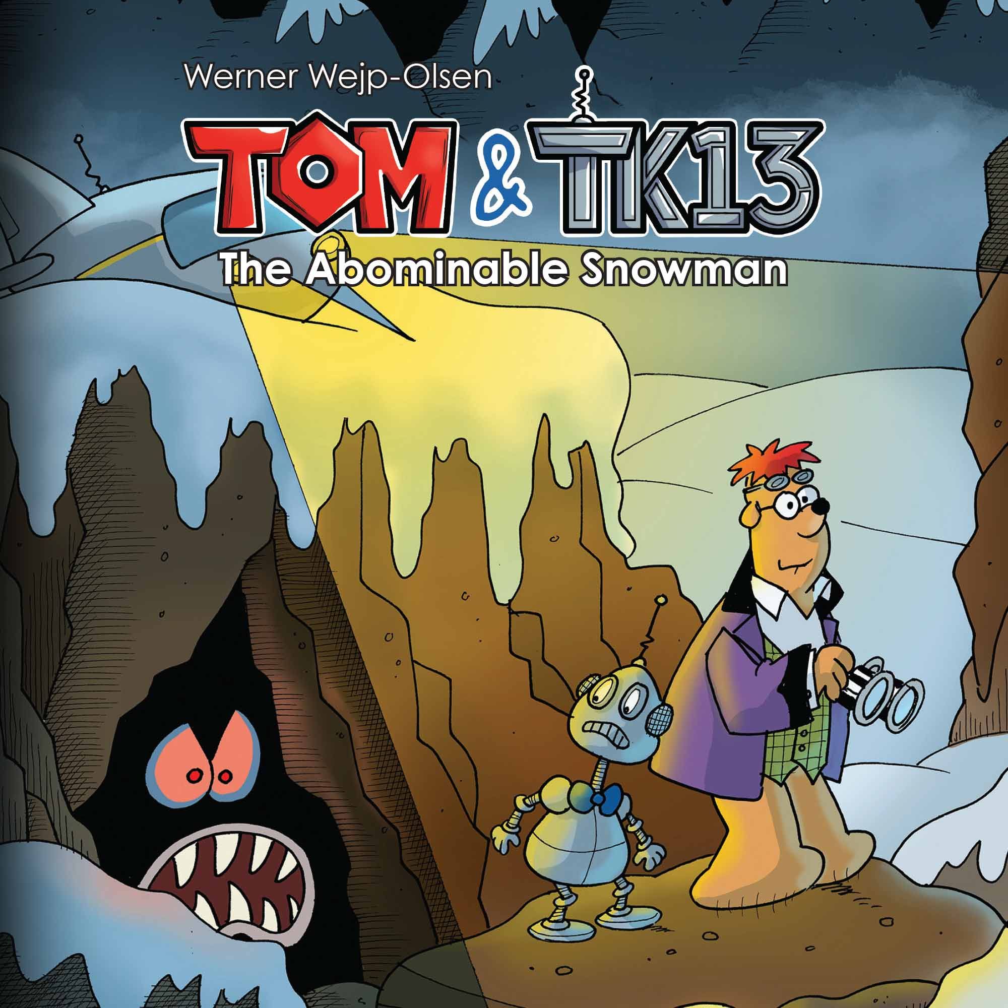 Tom & TK13 #3: The Abominable Snowman, audiobook by Werner Wjep-Olsen
