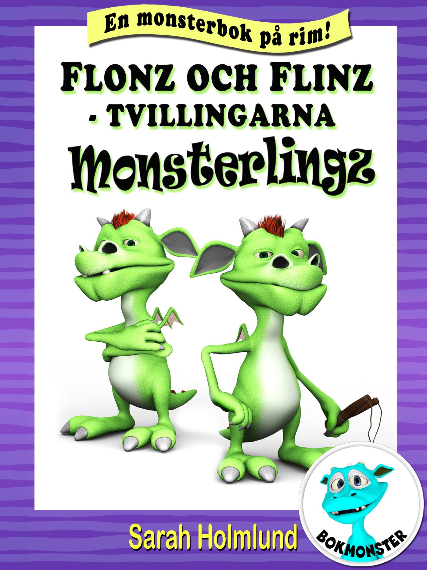 Flonz och Flinz - tvillingarna Monsterlingz, e-bog af Sarah Holmlund