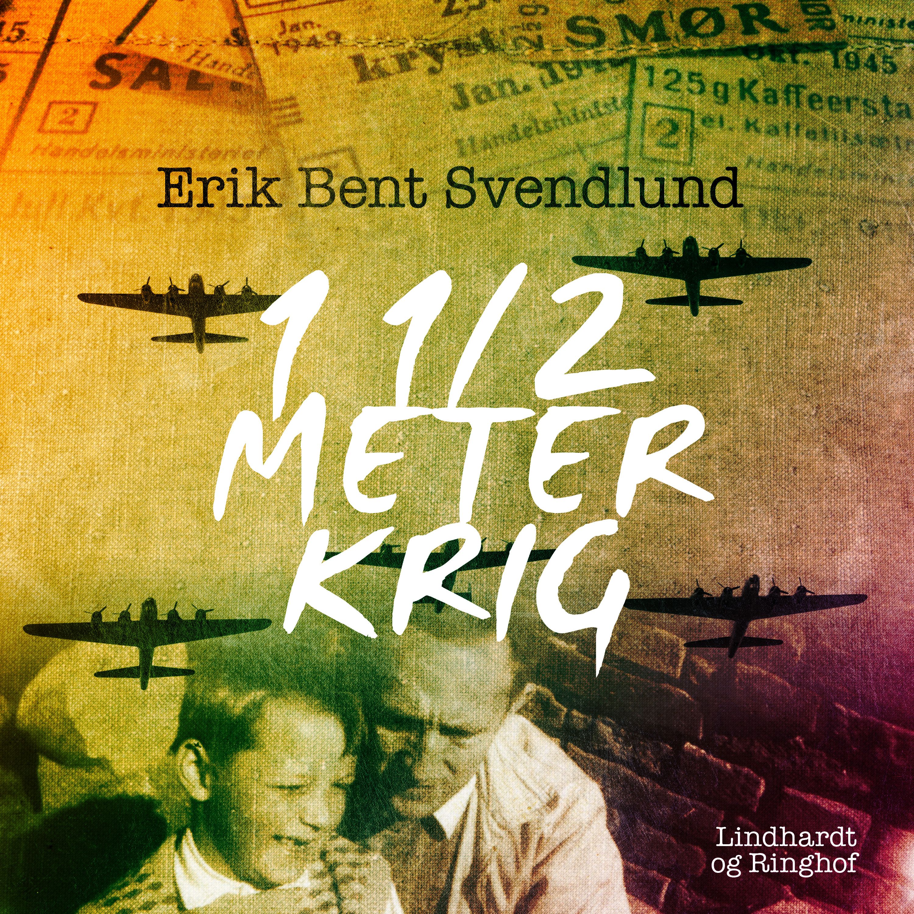 1 1/2 meter krig, ljudbok av Erik Bent Svendlund