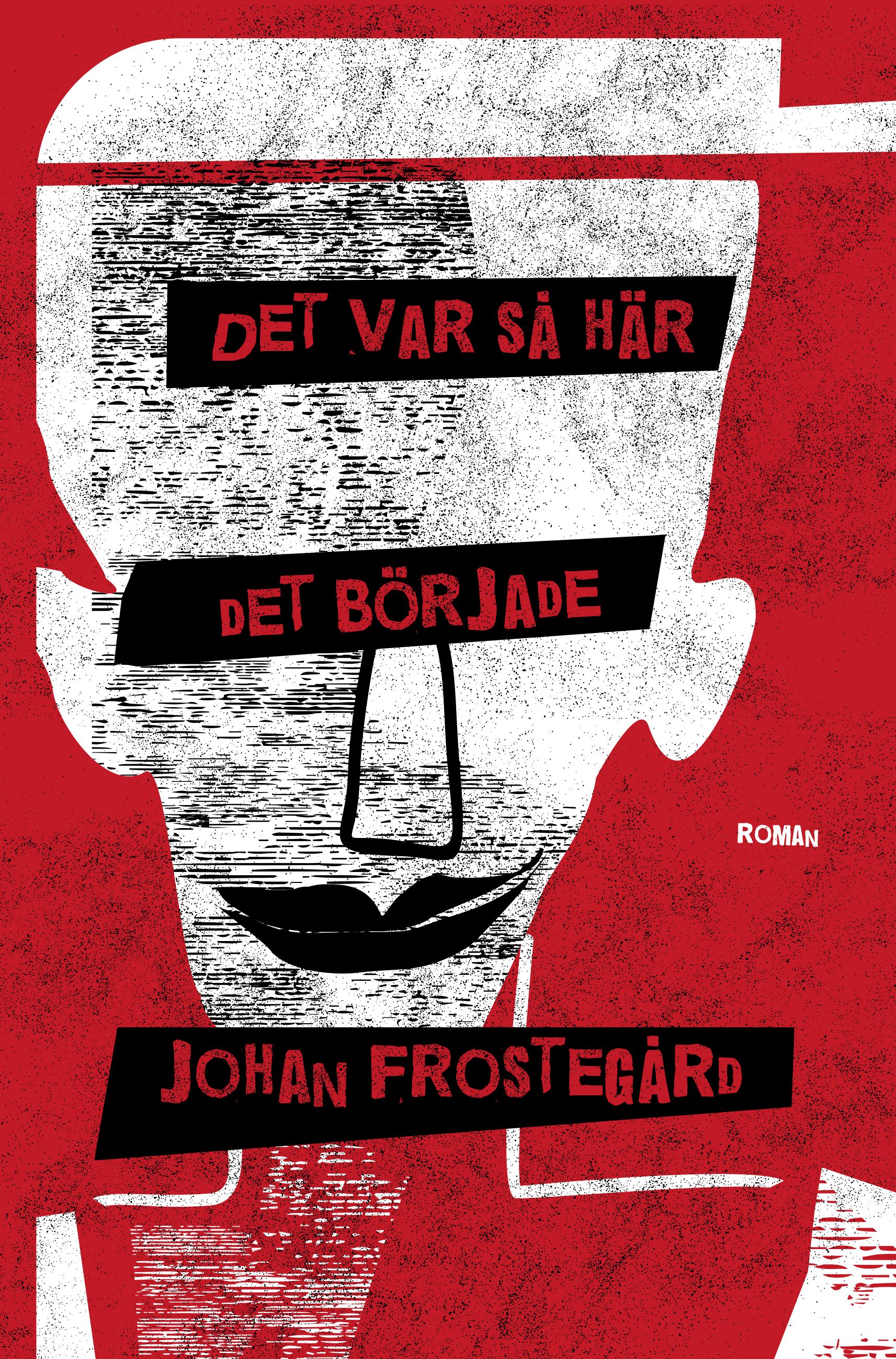 Det var så här det började, e-bog af Johan Frostegård