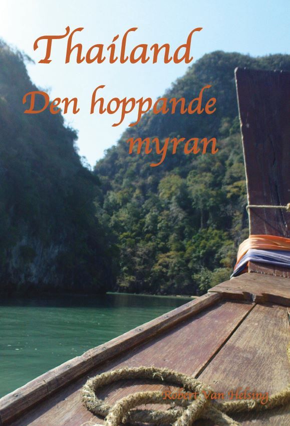 Thailand Den hoppande myran, eBook by Robert Van Helsing