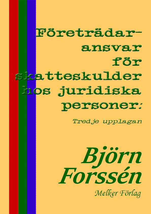 Företrädaransvar för skatteskulder hos juridiska personer: Tredje upplagan, eBook by Björn Forssén