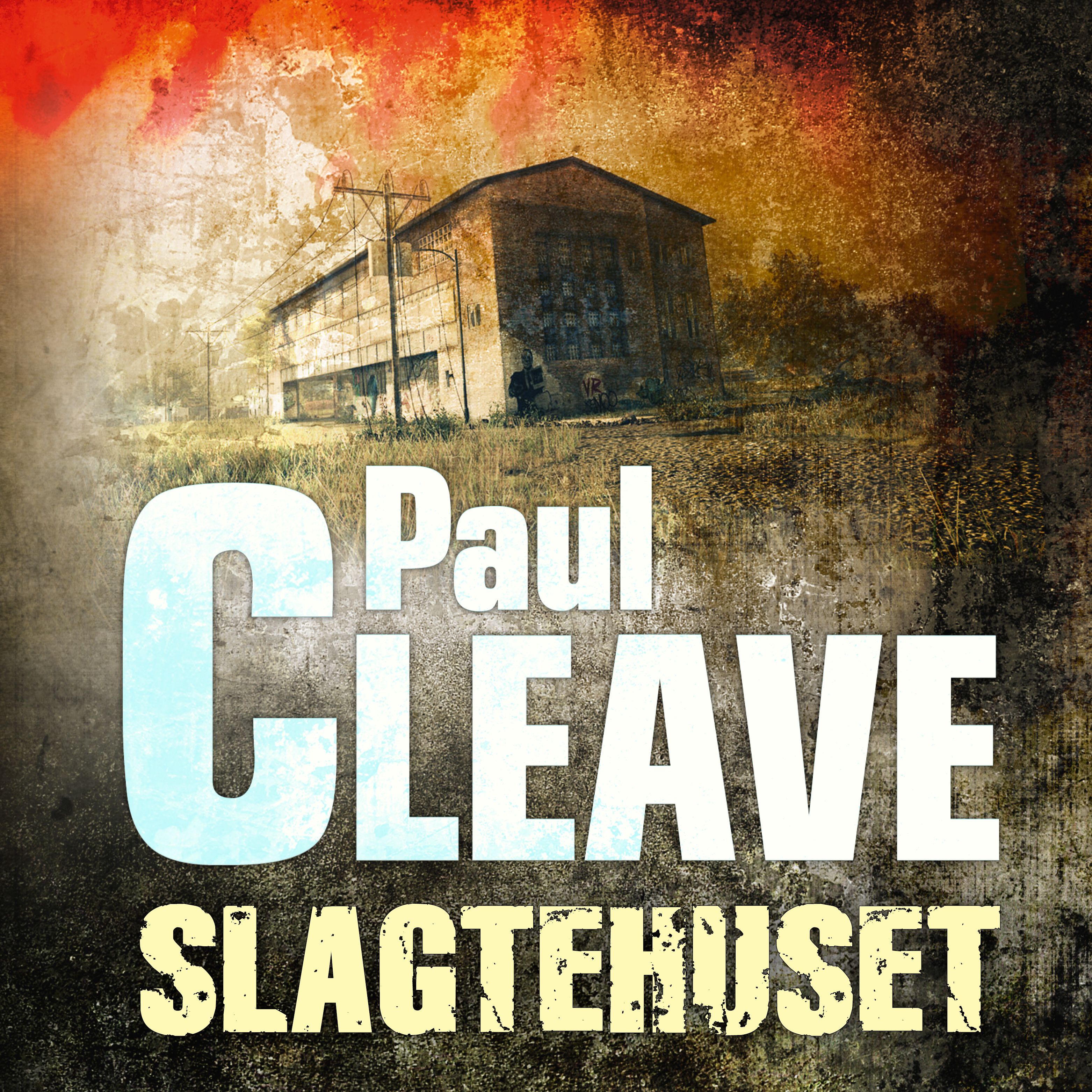 Slagtehuset, audiobook by Paul Cleave