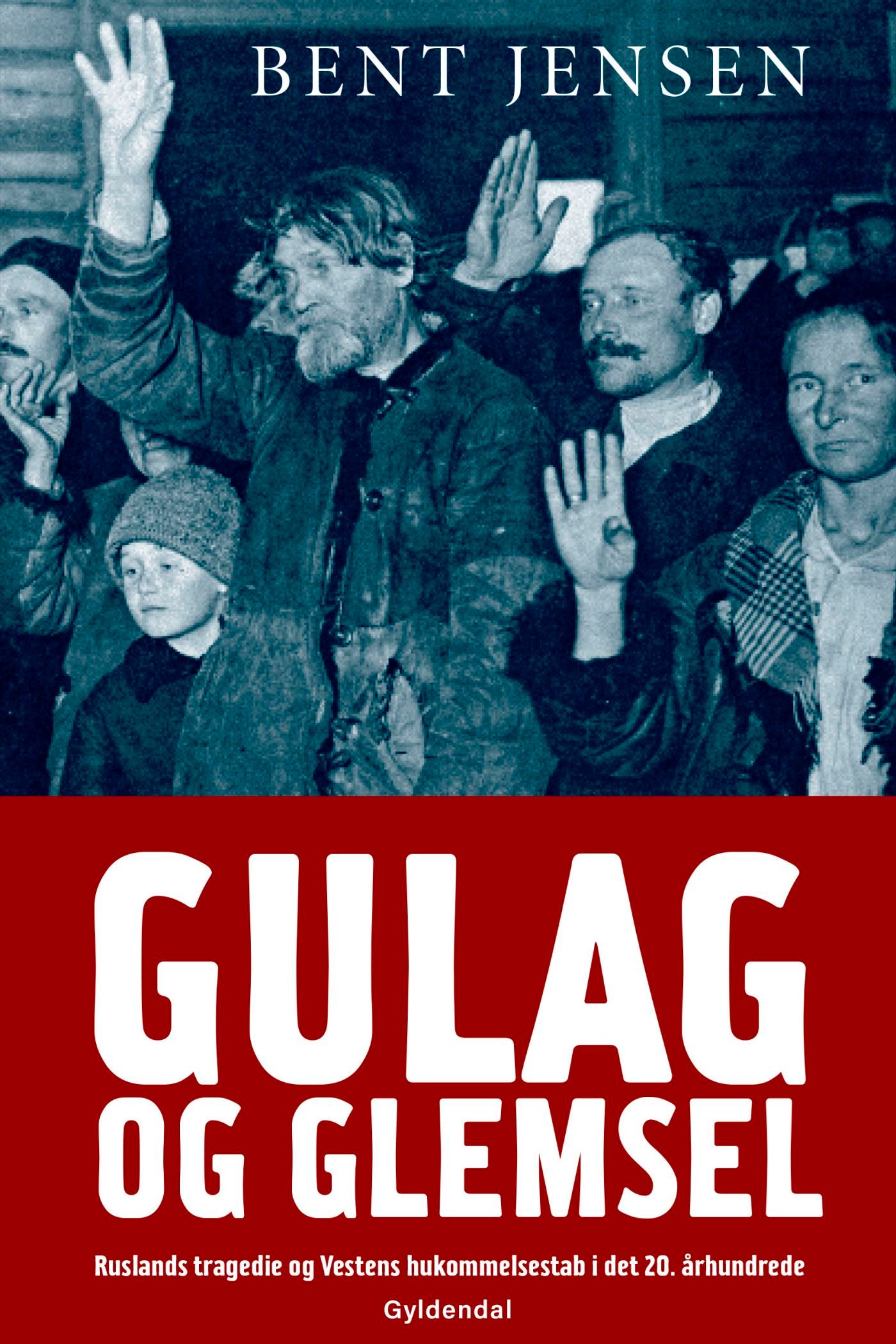 Gulag og glemsel, e-bog af Bent Jensen