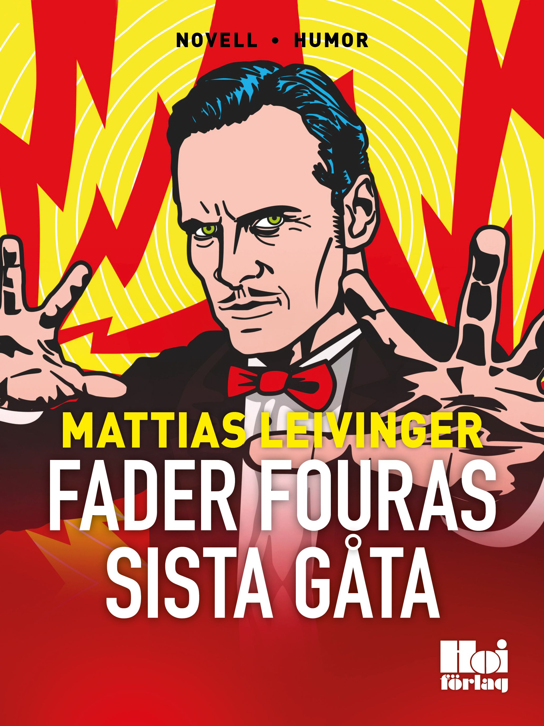 Fader Fouras sista gåta, e-bok av Mattias Leivinger