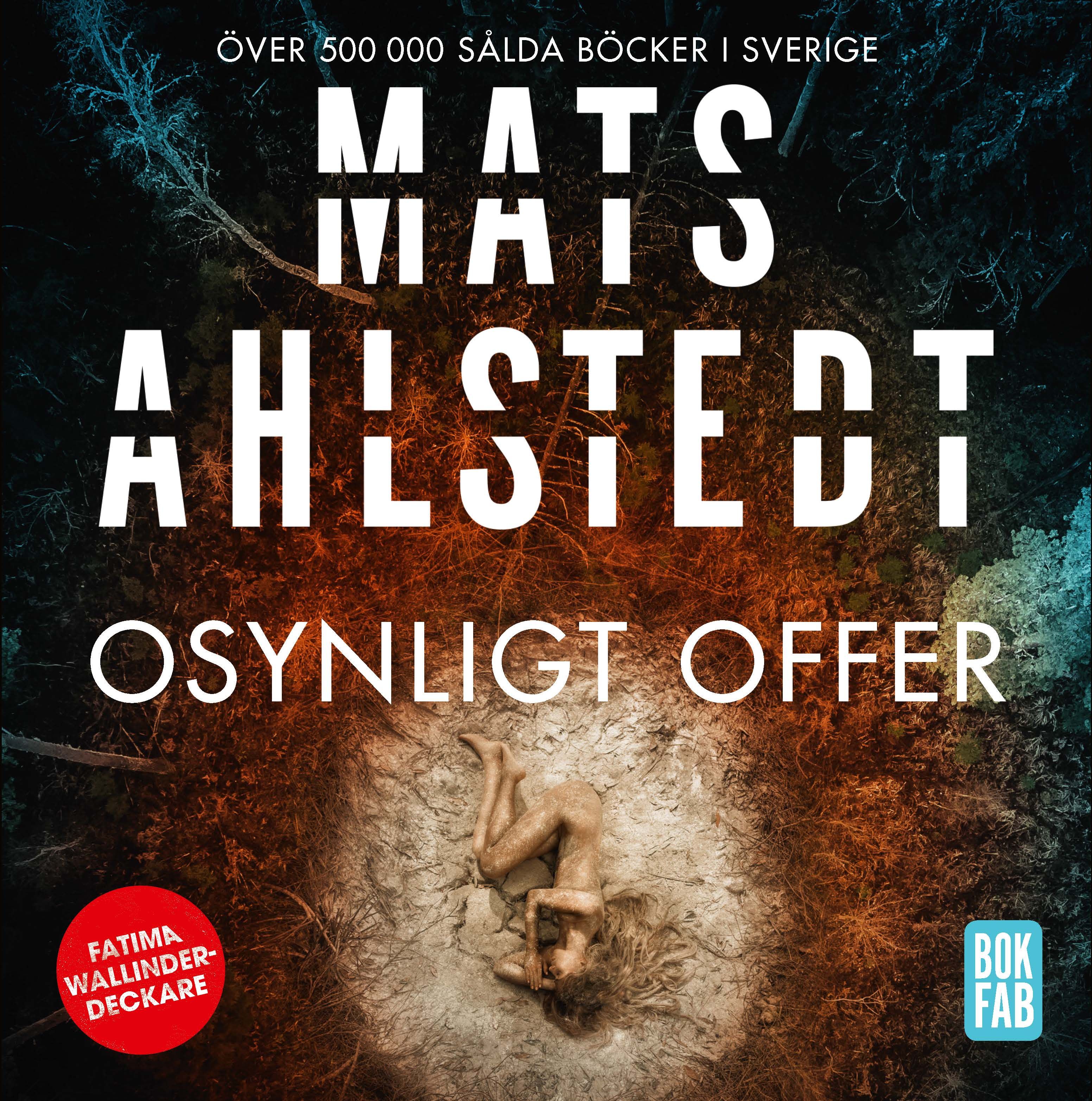 Osynligt offer, audiobook by Mats Ahlstedt