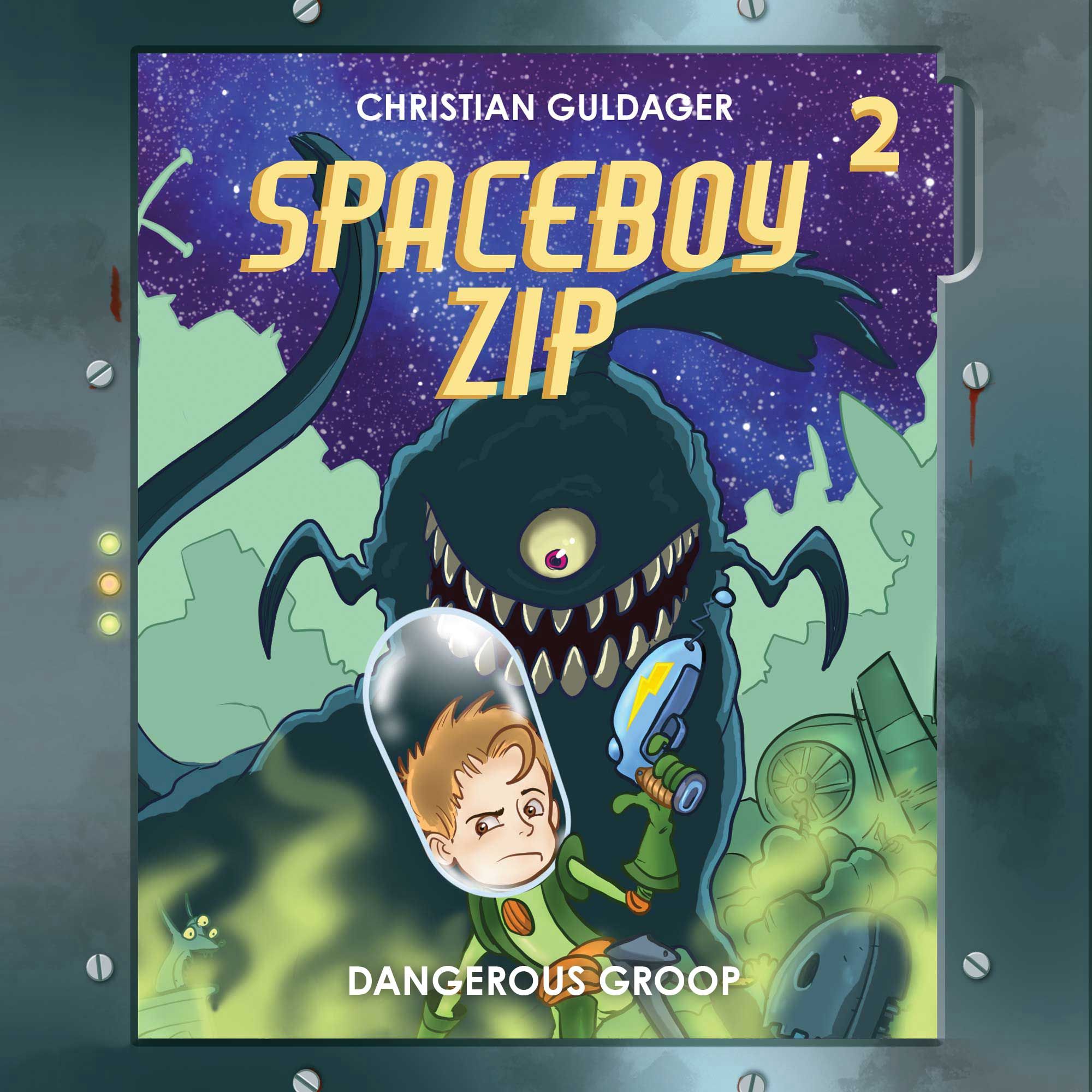 Spaceboy Zip #2: The Dangerous Groop, ljudbok av Christian Guldager