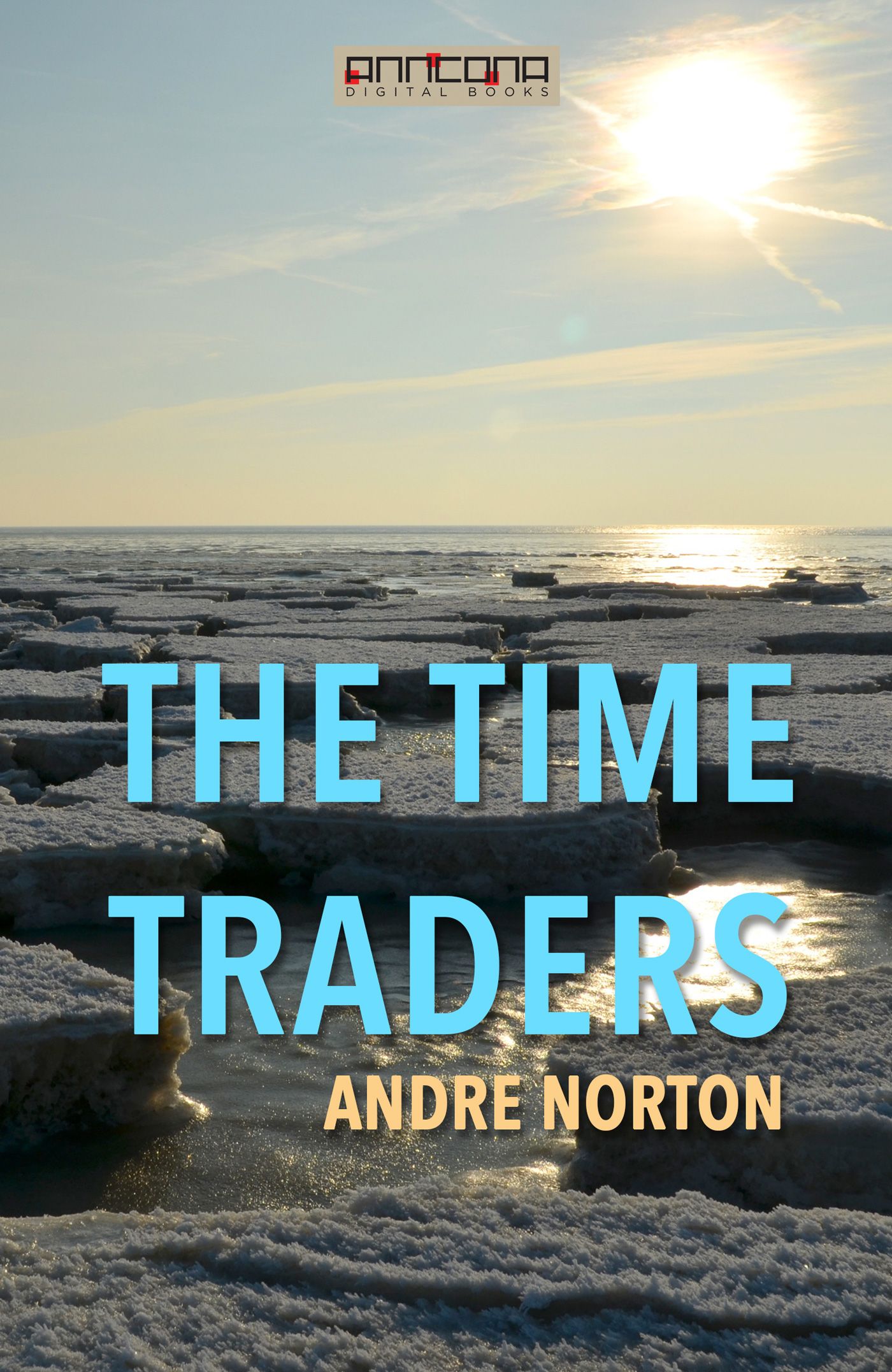 The Time Traders, e-bok av Andre Norton
