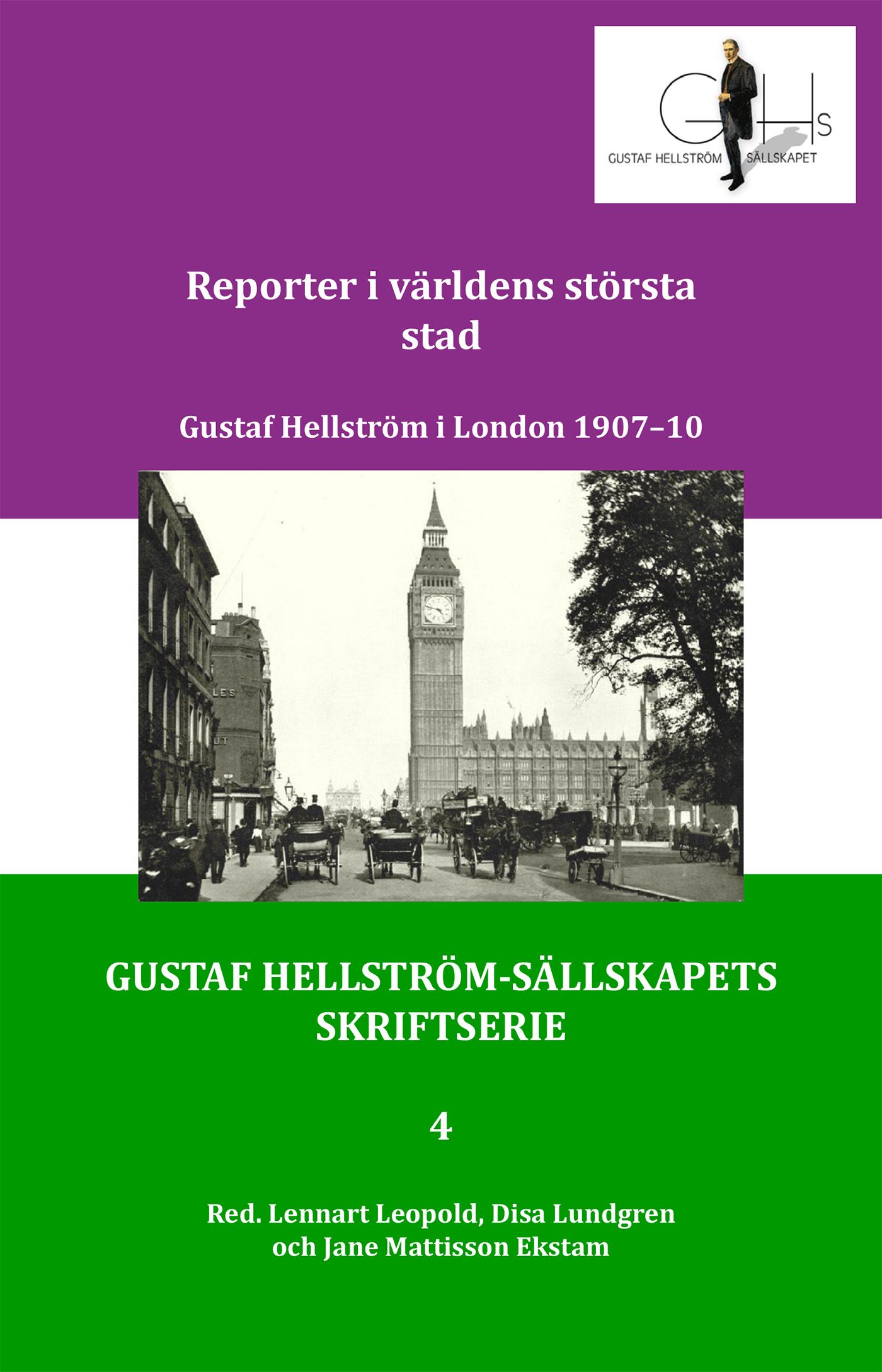 Reporter i världens största stad - Gustaf Hellström i London 1907-10, eBook