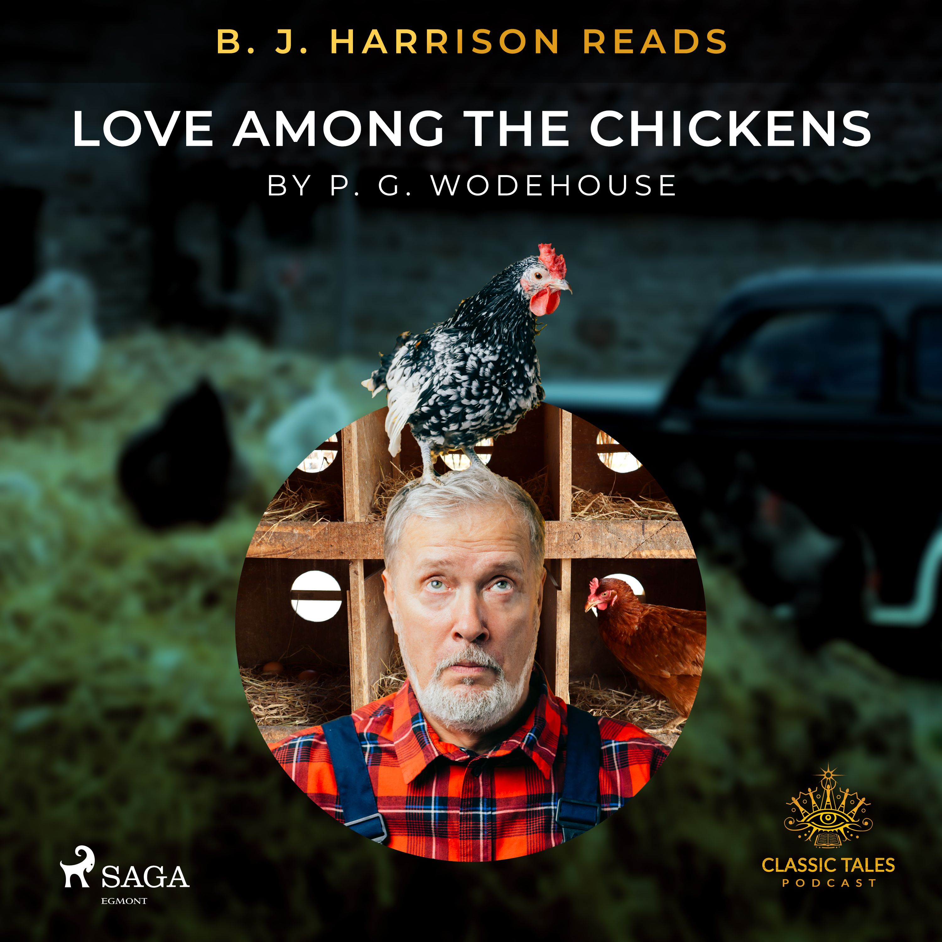 B. J. Harrison Reads Love Among the Chickens, ljudbok av P.G. Wodehouse