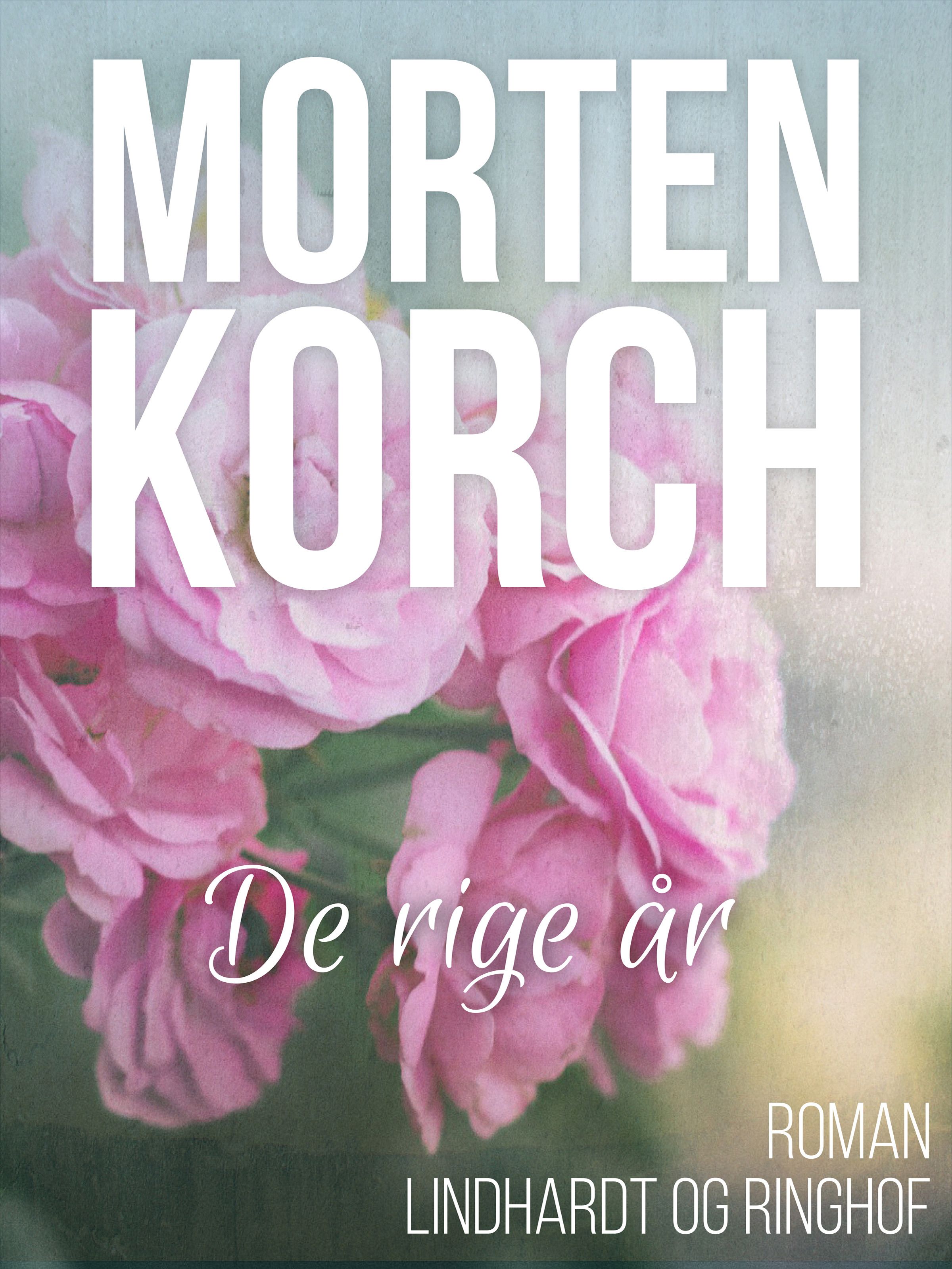 De rige år, eBook by Morten Korch