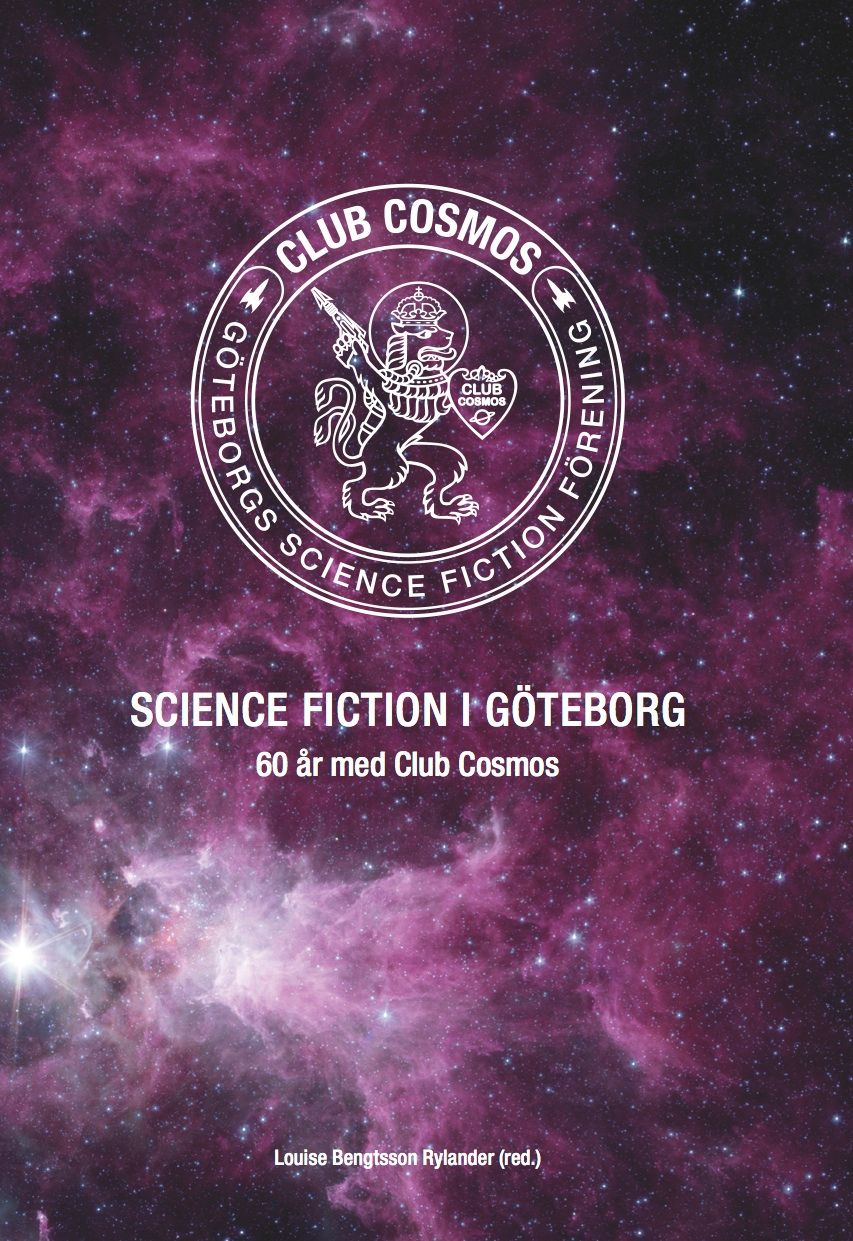 Science fiction i Göteborg : 60 år med Club Cosmos, eBook by Louise Bengtsson Rylander