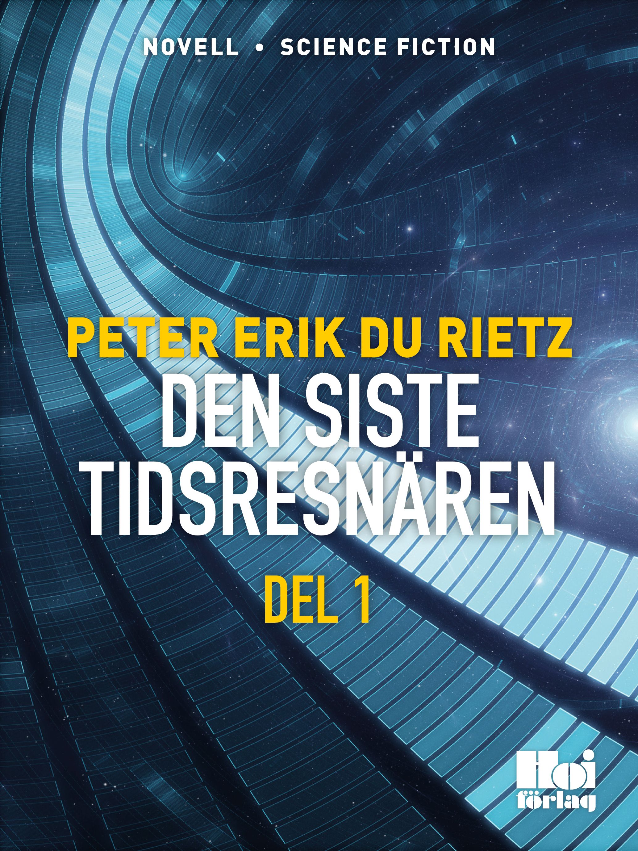 Den siste tidsresenären D. 1, e-bog af Peter Erik Du Rietz