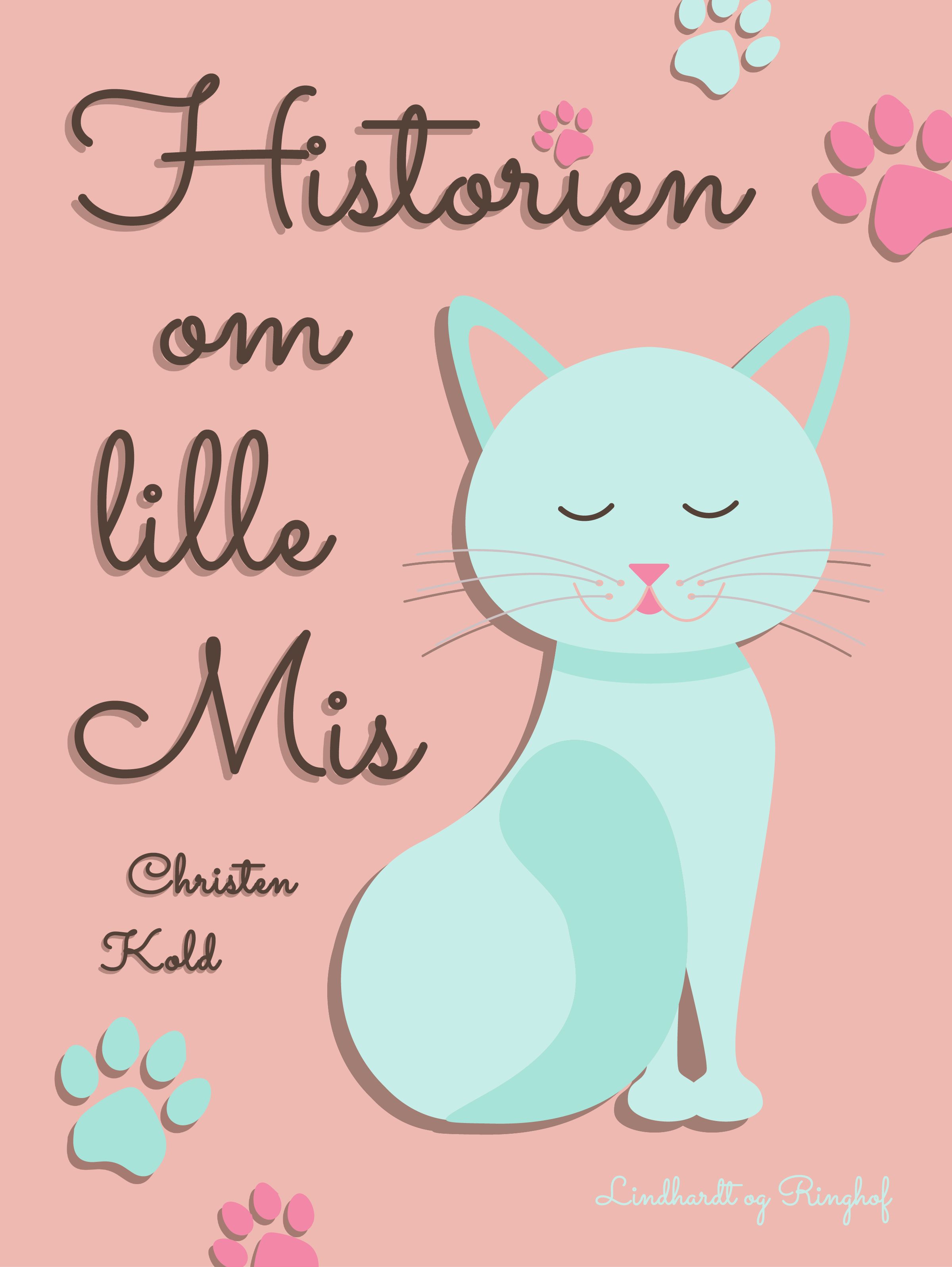Historien om lille Mis, eBook by Christen Kold
