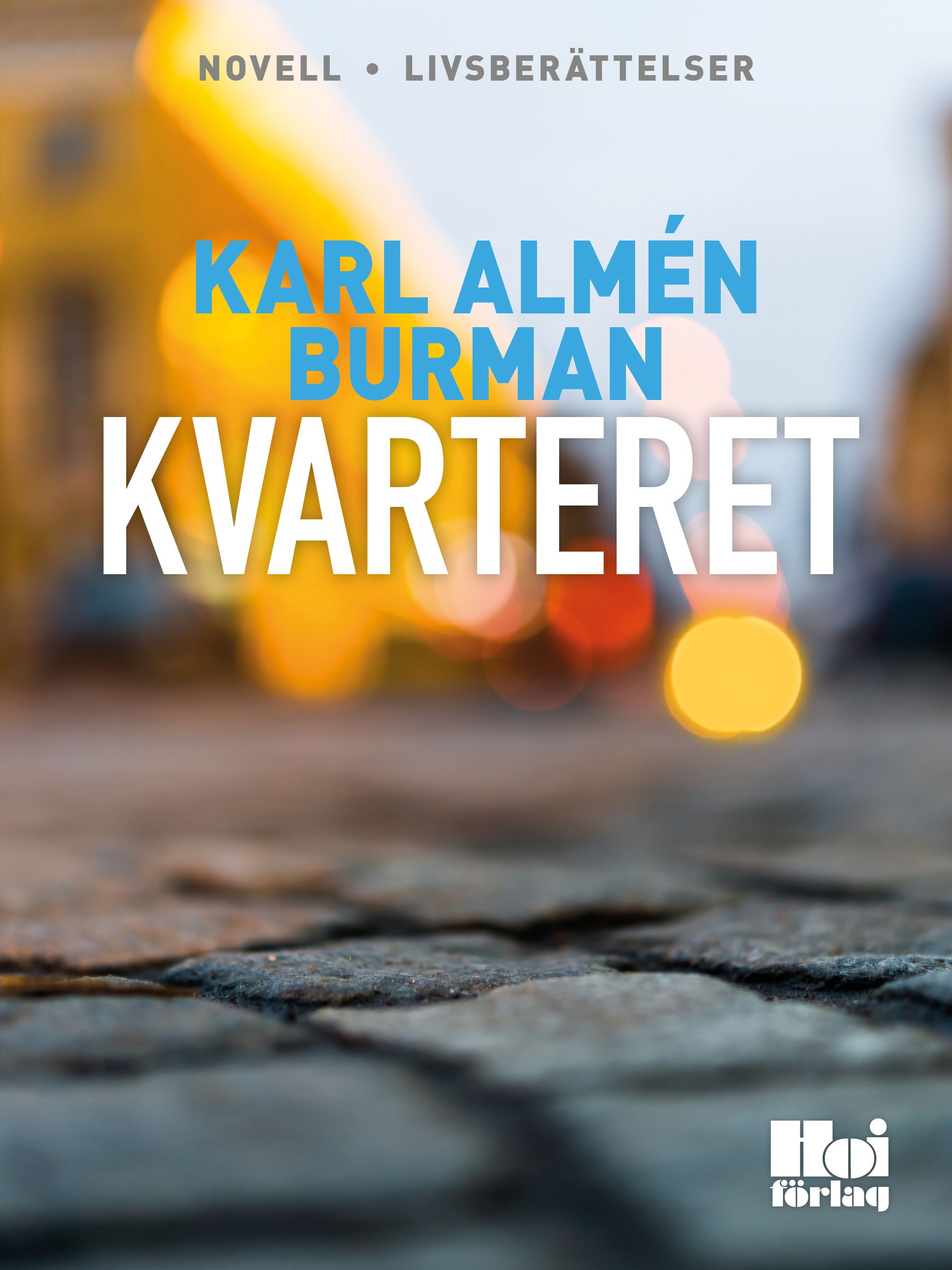 Kvarteret, e-bok av Karl Almén Burman