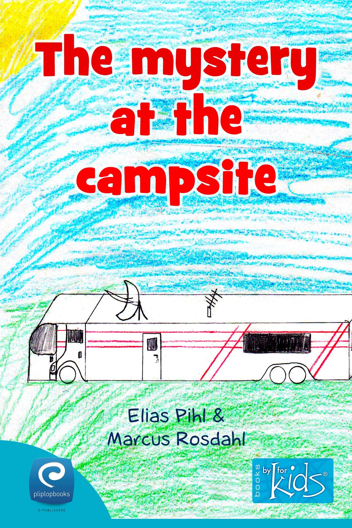 The mystery at the campsite, e-bog af Elias Pihl, Marcus Rosdahl