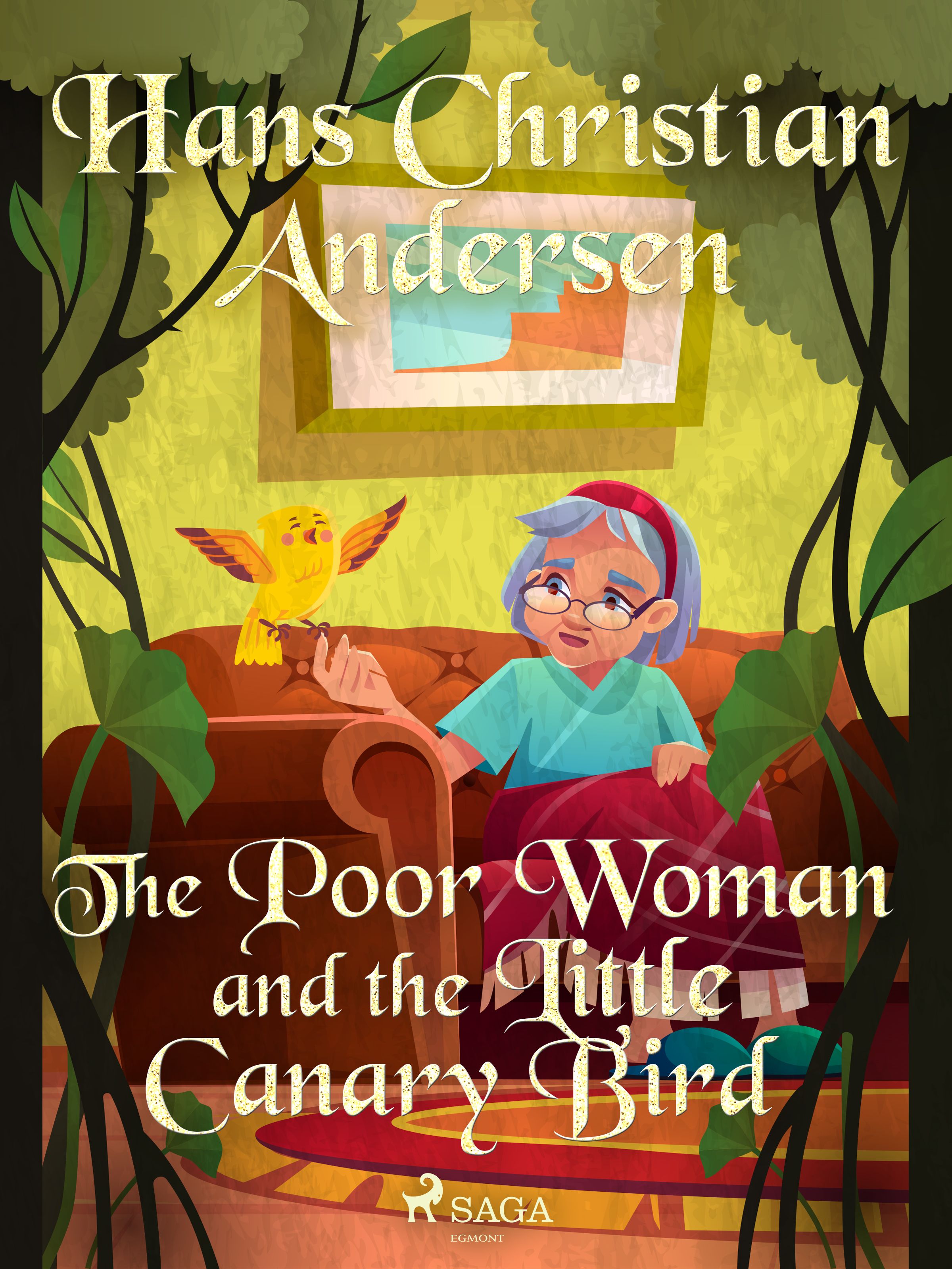 The Poor Woman and the Little Canary Bird , eBook by Hans Christian Andersen