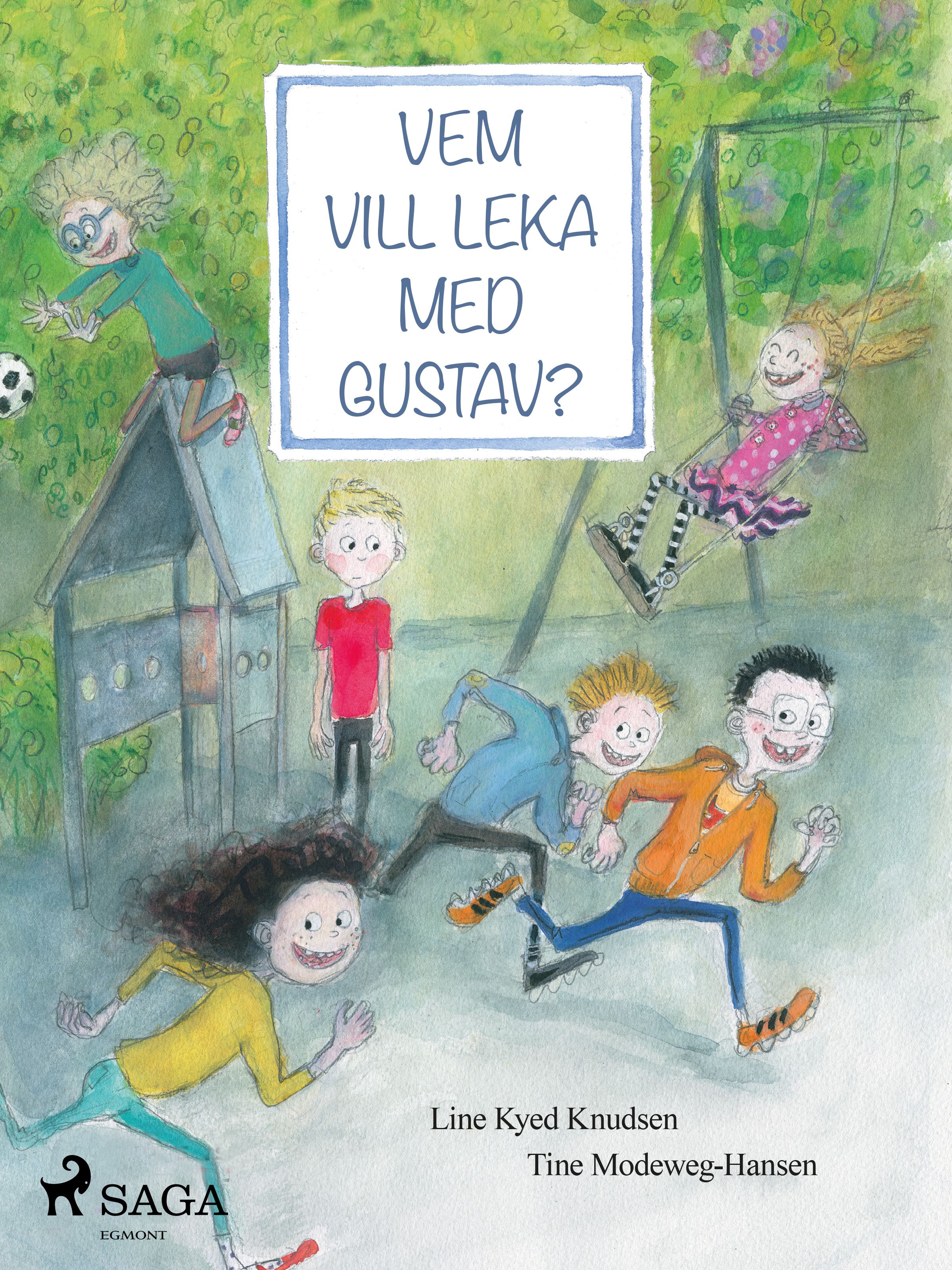 Vem vill leka med Gustav?, e-bok av Line Kyed Knudsen