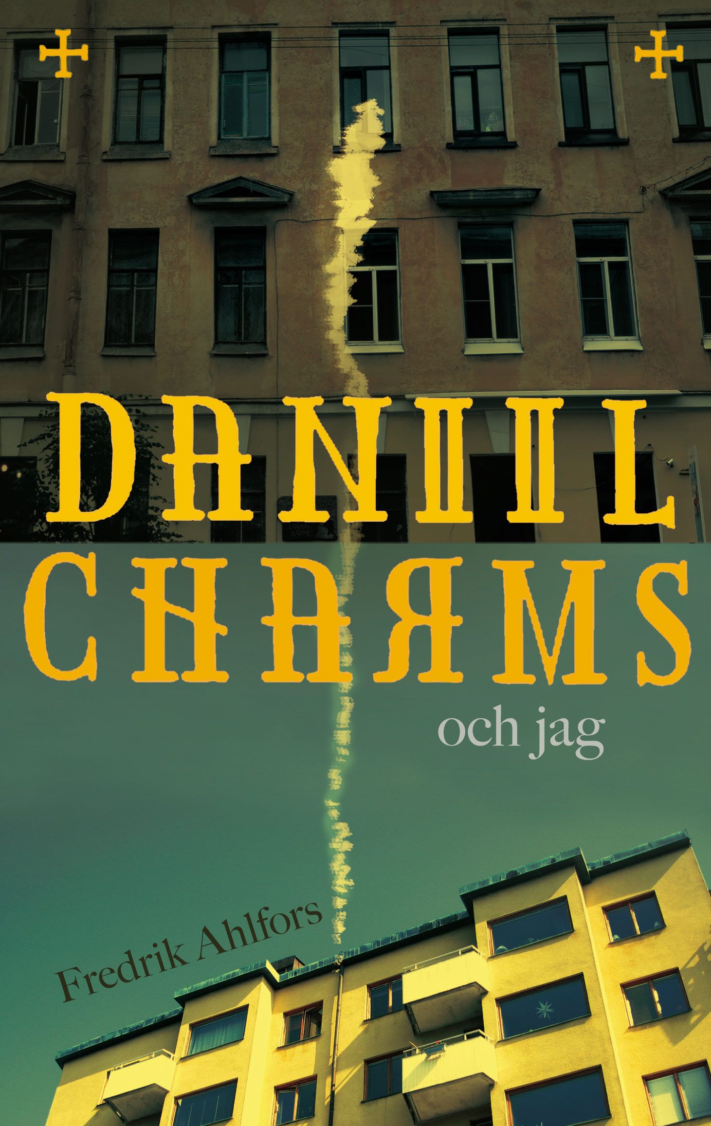 Daniil Charms och jag, e-bok av Fredrik Ahlfors