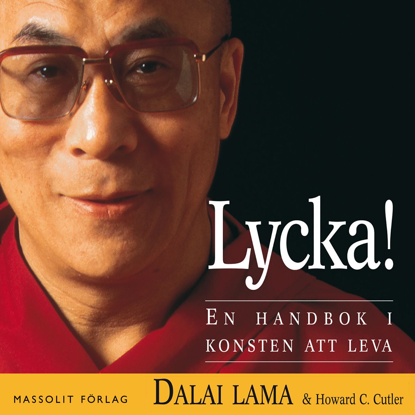 Lycka! En handbok i konsten att leva, ljudbok av Howard C Cutler, Dalai Lama