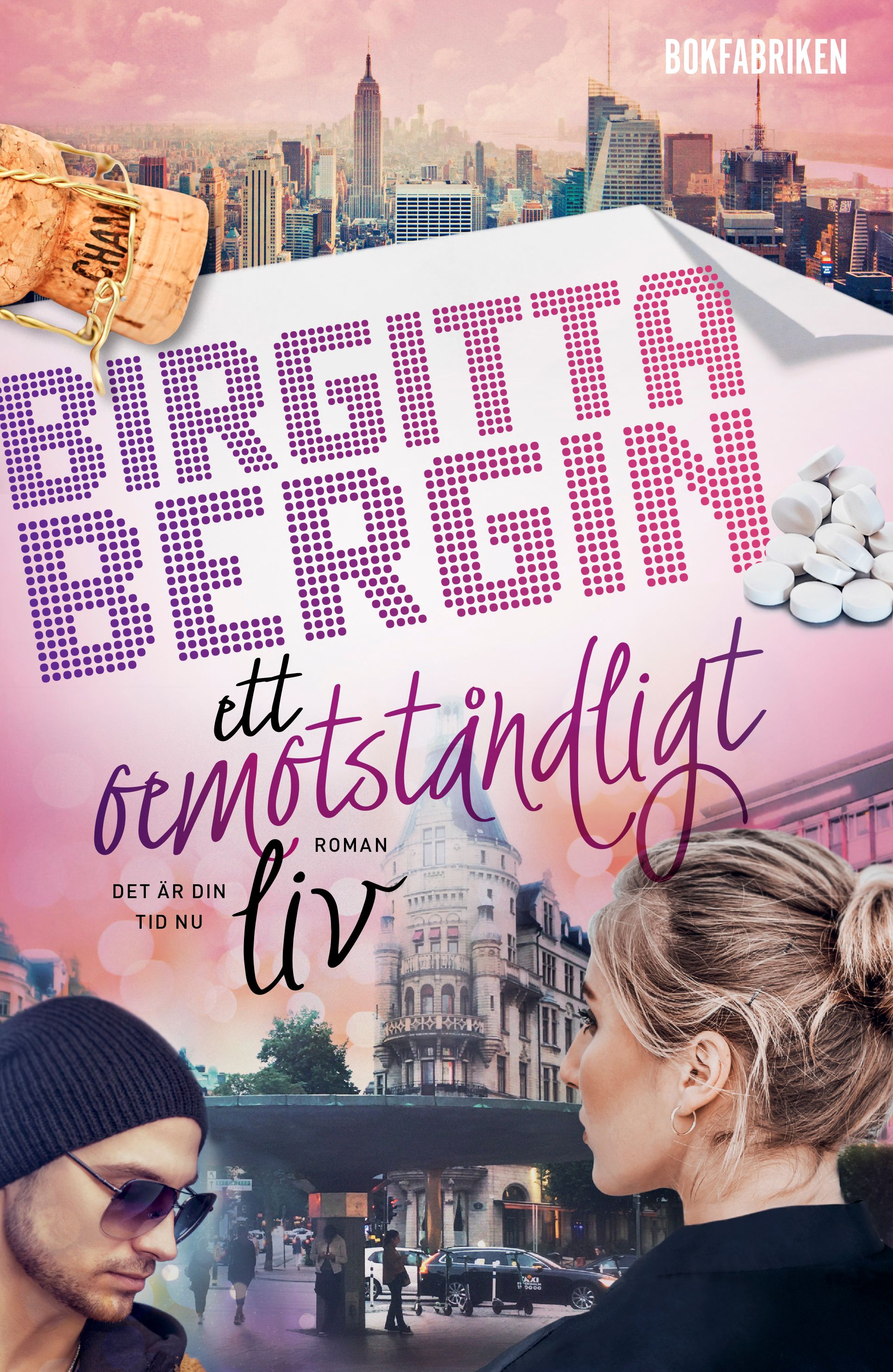 Ett oemotståndligt liv, e-bok av Birgitta Bergin