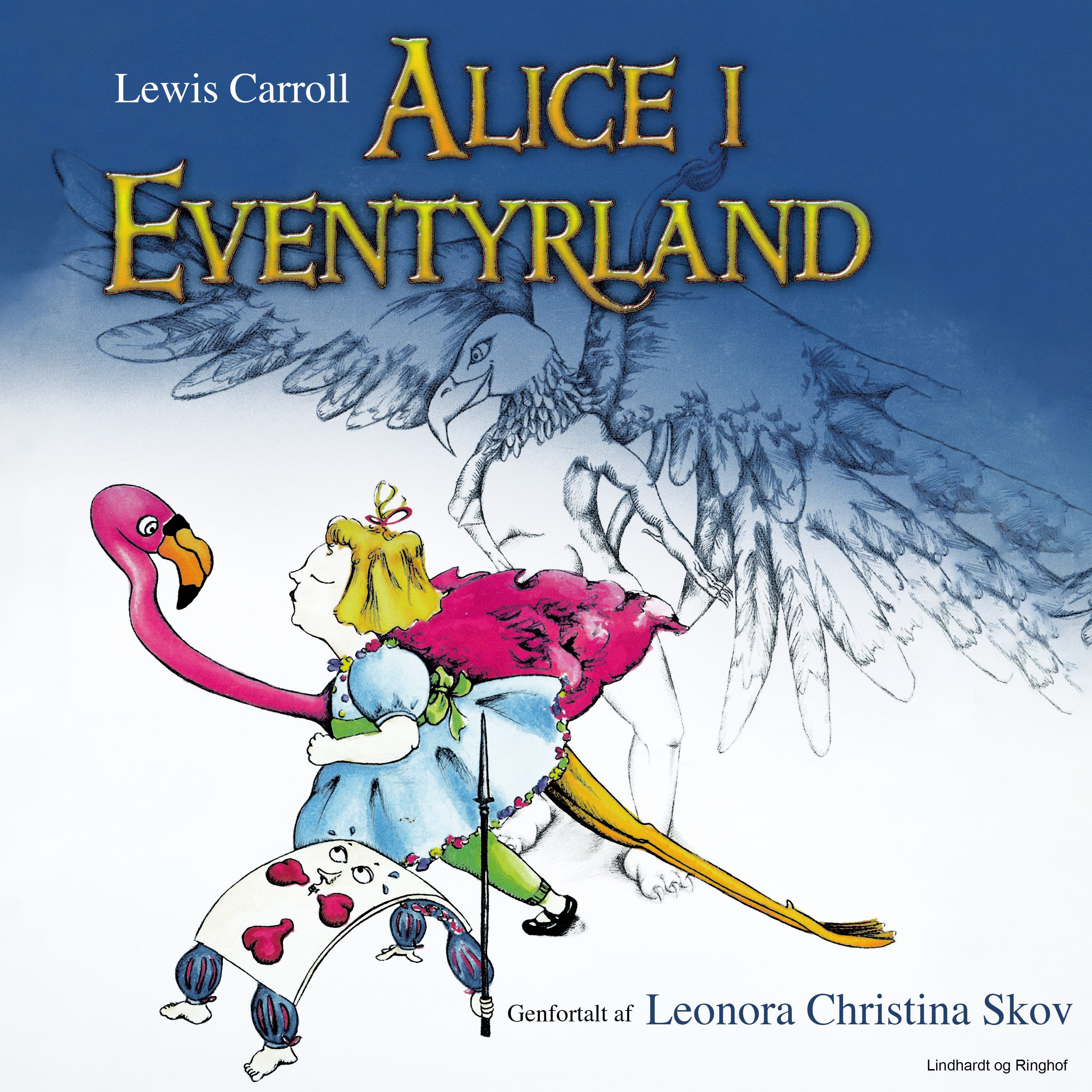 Alice i Eventyrland, lydbog af Lewis Carroll, Leonora Christina Skov