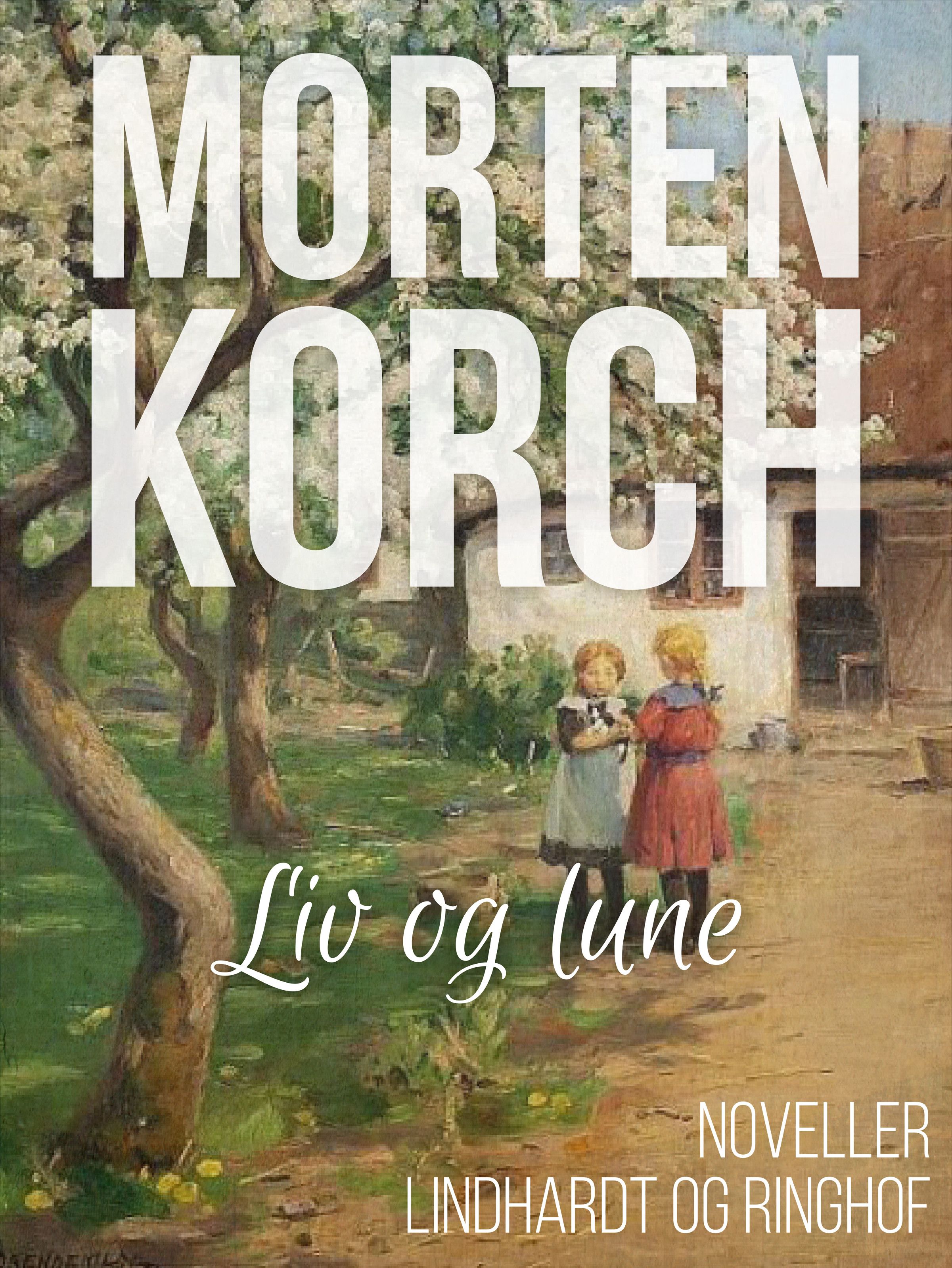 Liv og lune, audiobook by Morten Korch