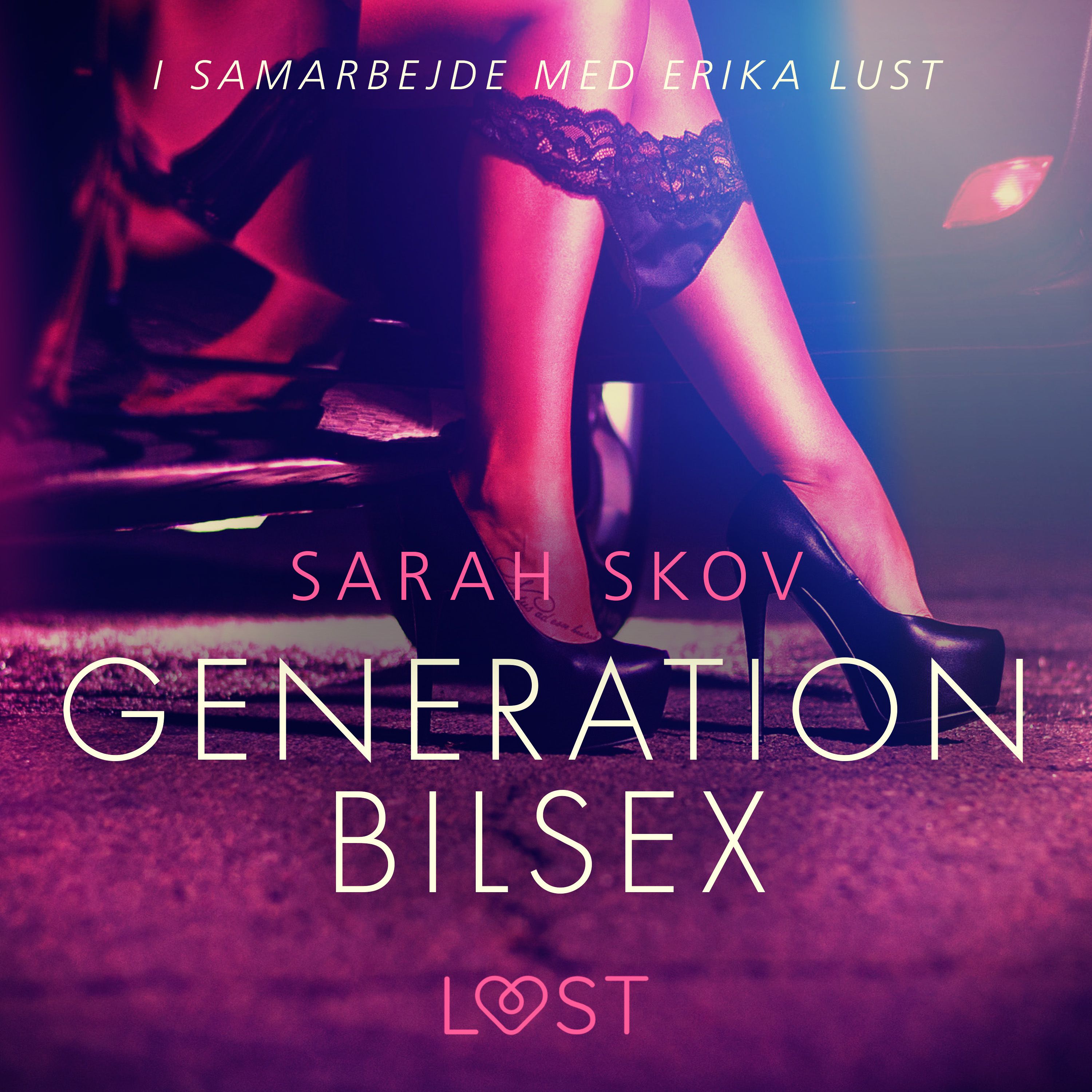 Generation Bilsex, lydbog af Sarah Skov