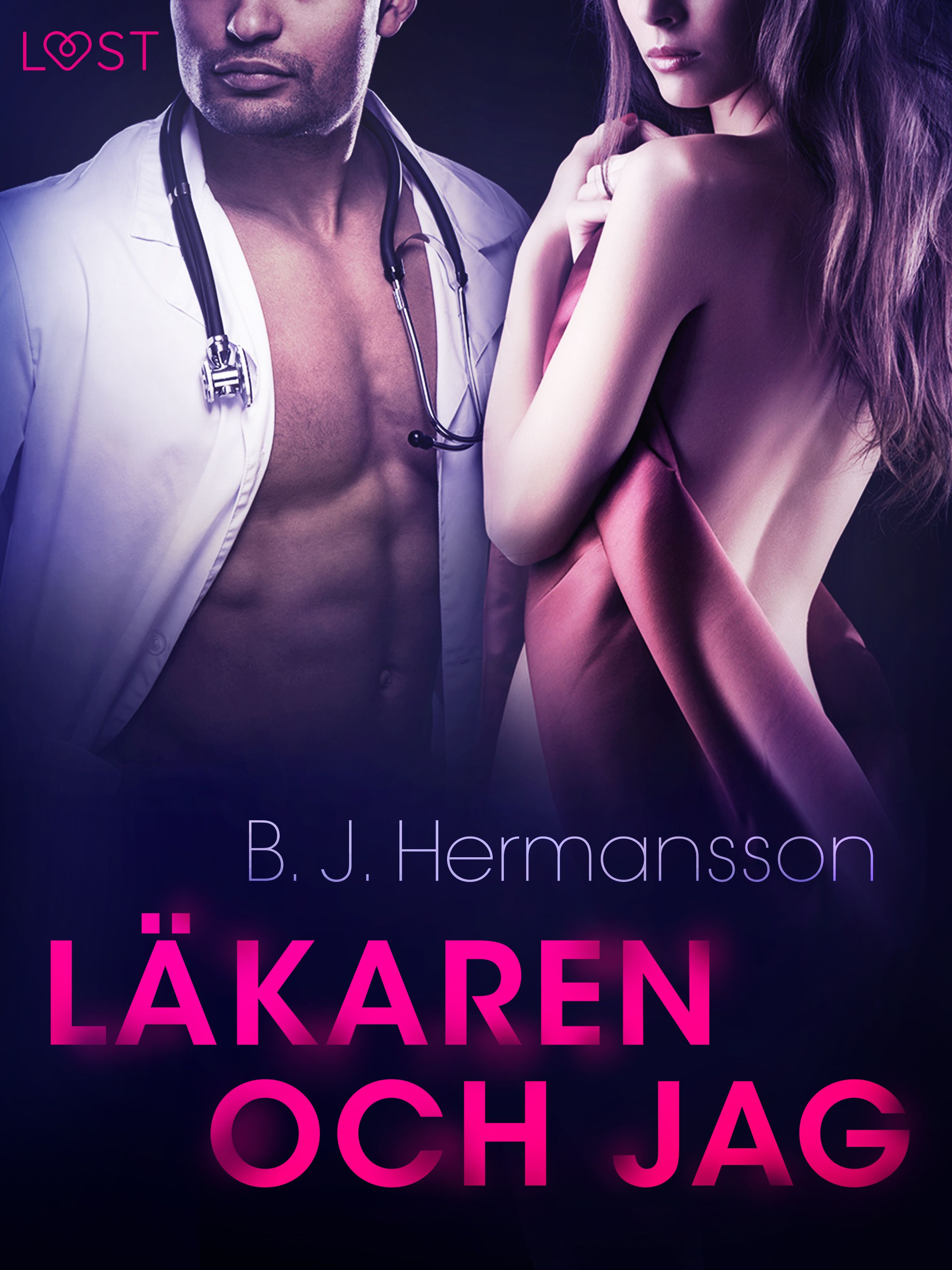 Läkaren och jag - erotisk novell, e-bog af B. J. Hermansson