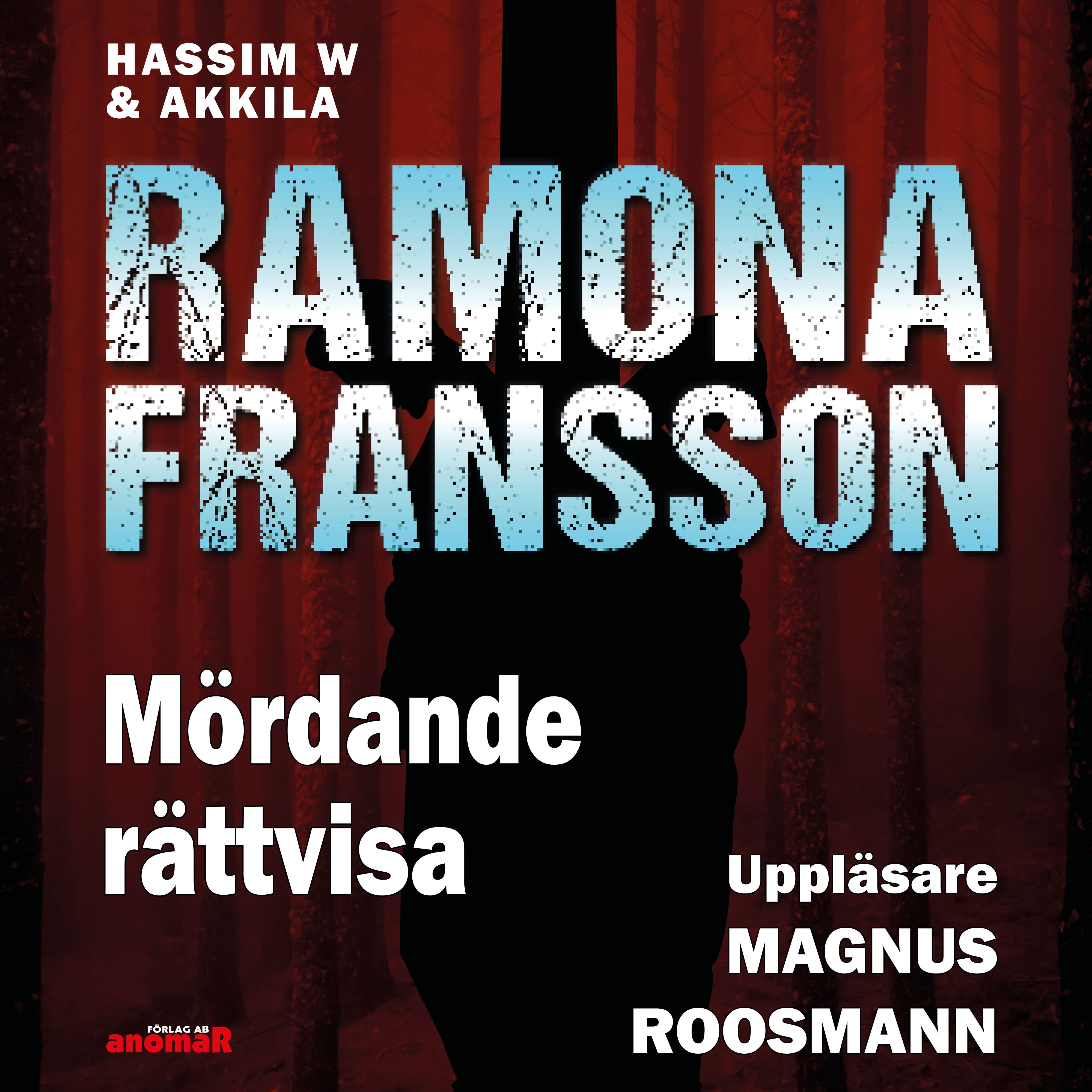 HW & Akkila, Mördande rättvisa, ljudbok av Ramona Fransson