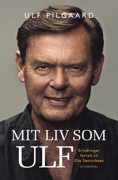 Mit liv som Ulf, ljudbok av Ulf Pilgaard, Ole Sønnichsen